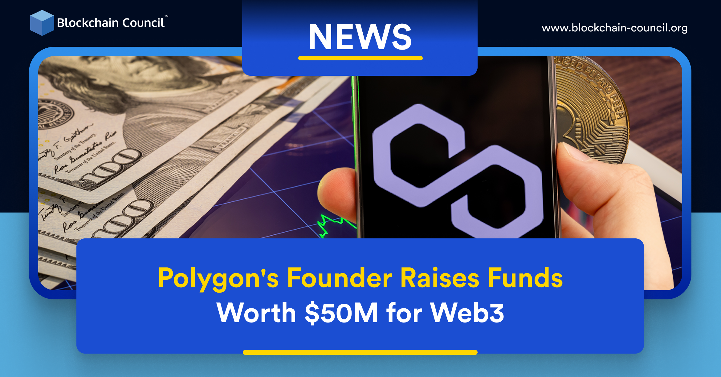 Polygon's Founder Raises Funds Worth $50M for Web3