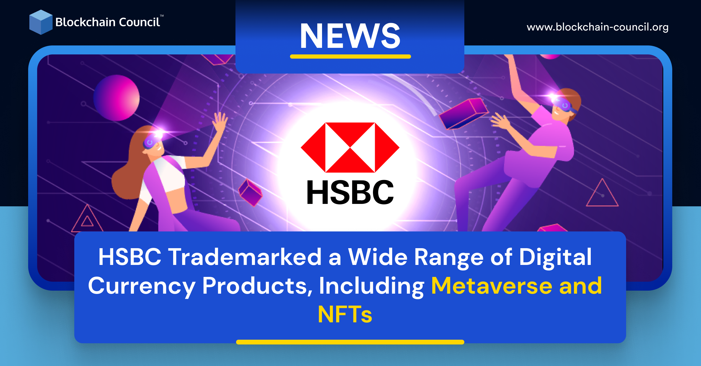 HSBC Trademarked a Wide Range of Digital Currency Products, Including Metaverse and NFTs