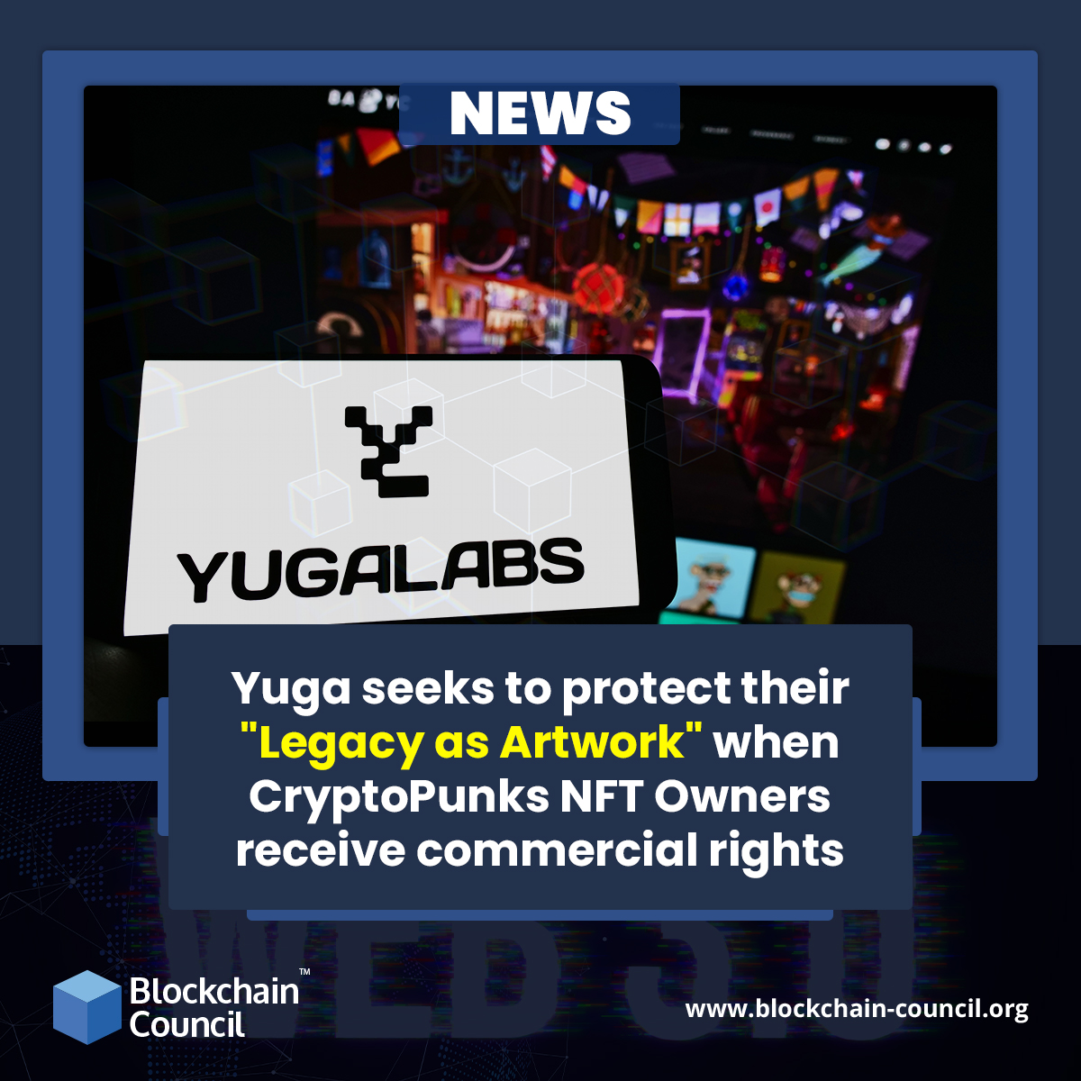 Yuga seeks to protect their "Legacy as Artwork" when CryptoPunks NFT Owners receive commercial rights