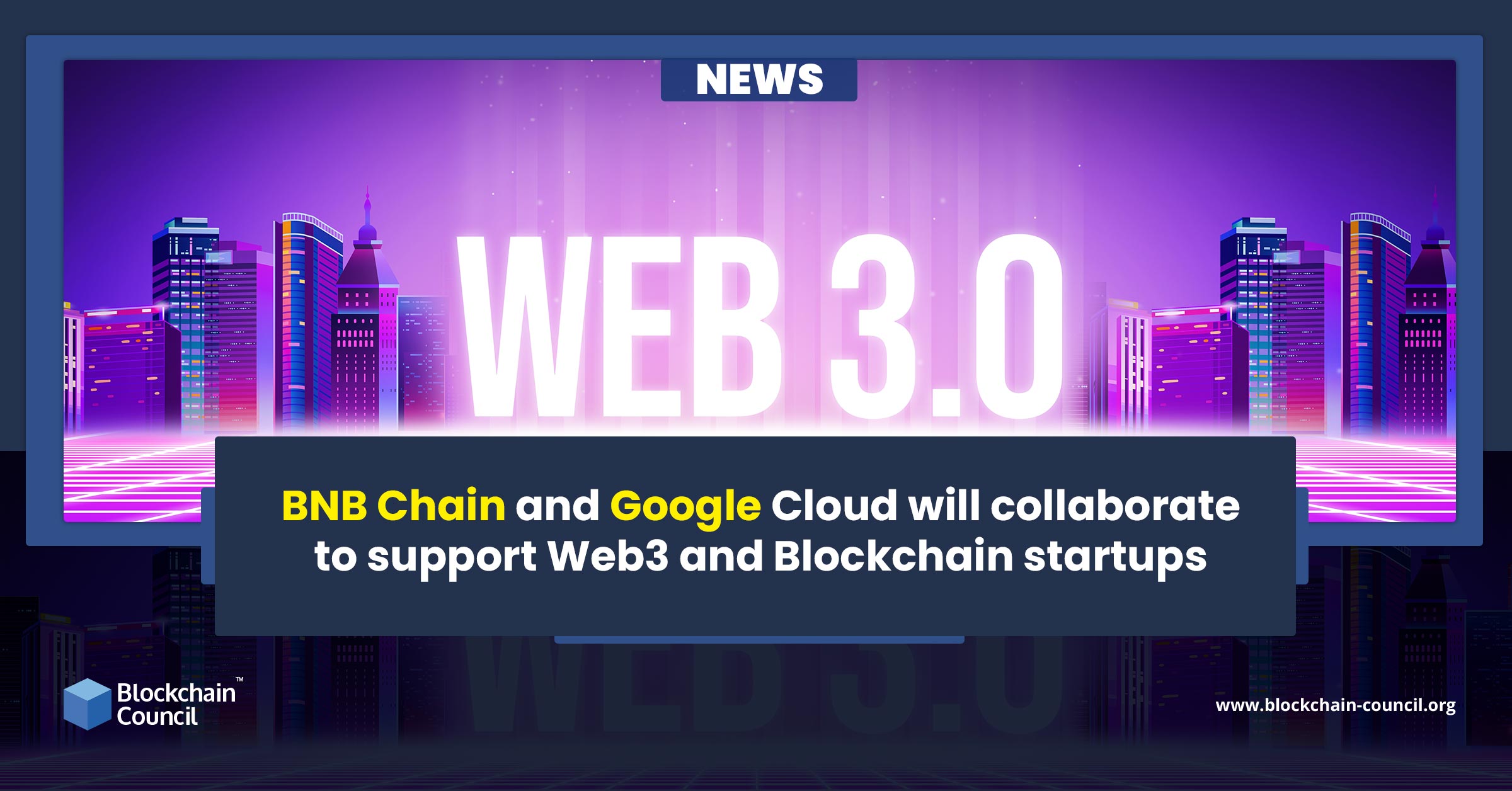BNB Chain and Google Cloud will collaborate to support Web3 and Blockchain startups