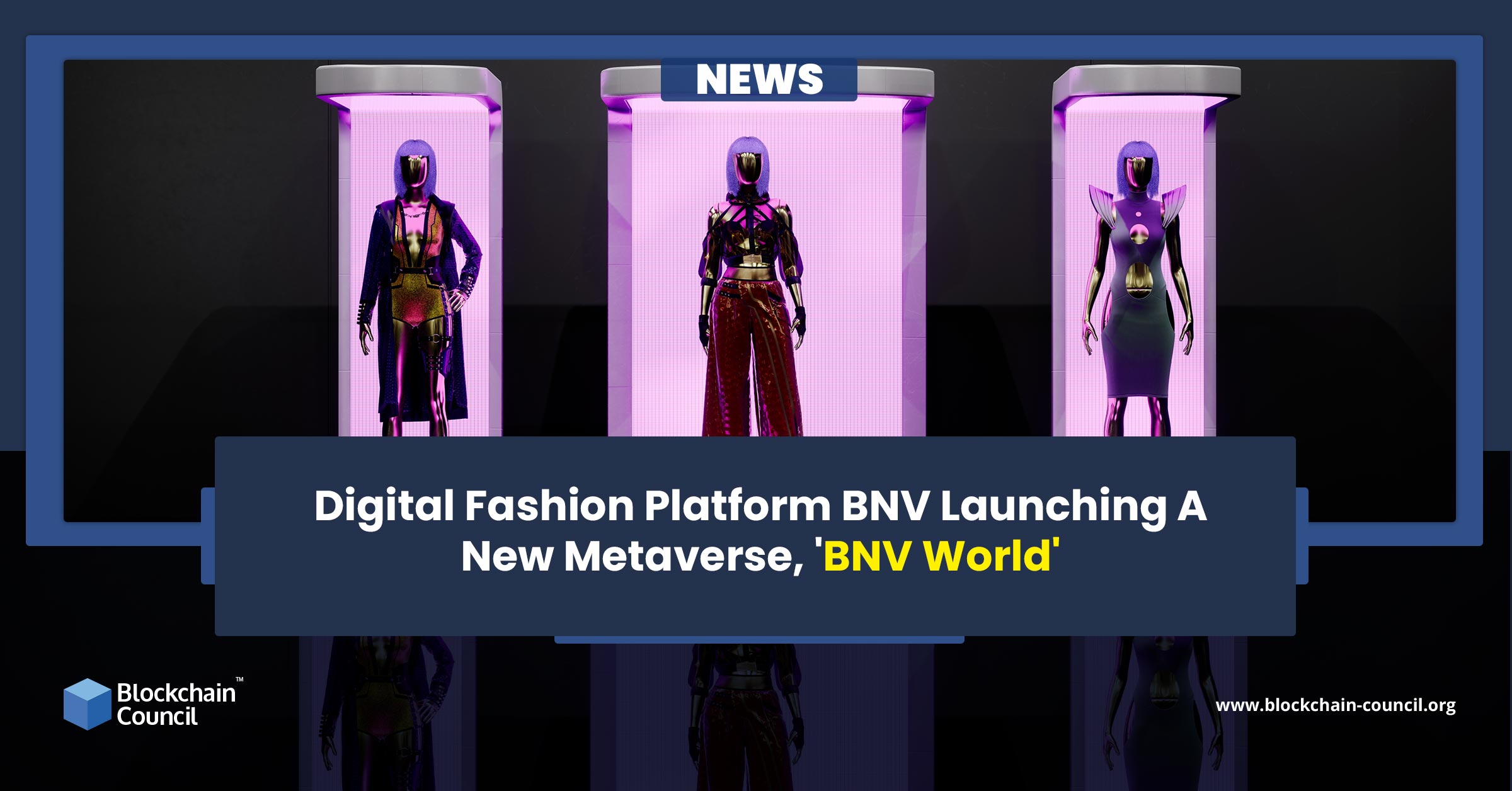 Digital Fashion Platform BNV Launching A New Metaverse, 'BNV World'