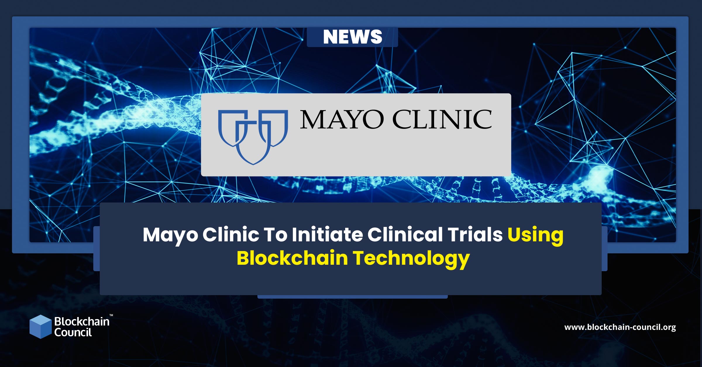 Mayo Clinic To Initiate Clinical Trials Using Blockchain Technology