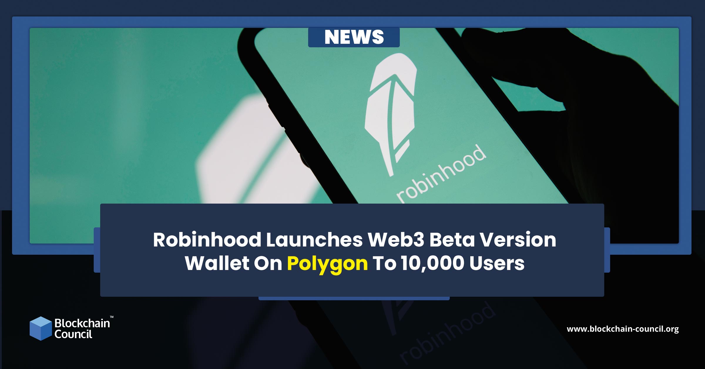 Robinhood Launches Web3 Beta Version Wallet On Polygon To 10,000 Users