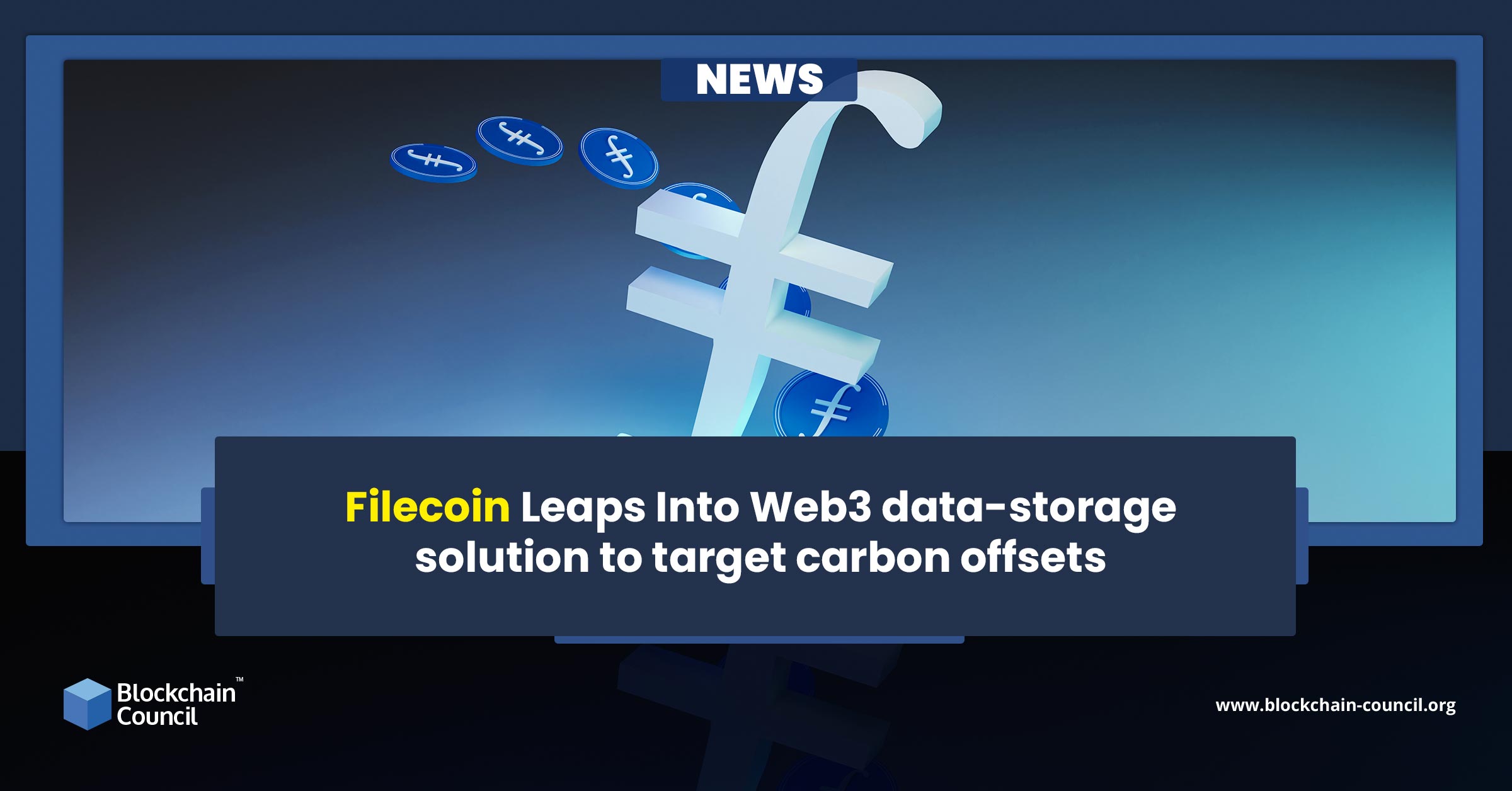 Filecoin Leaps Into Web3 data-storage solution to target carbon offsets