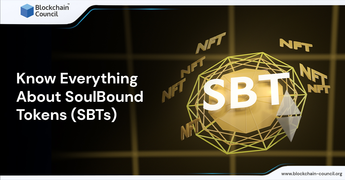 Know Everything About SoulBound Tokens (SBTs)