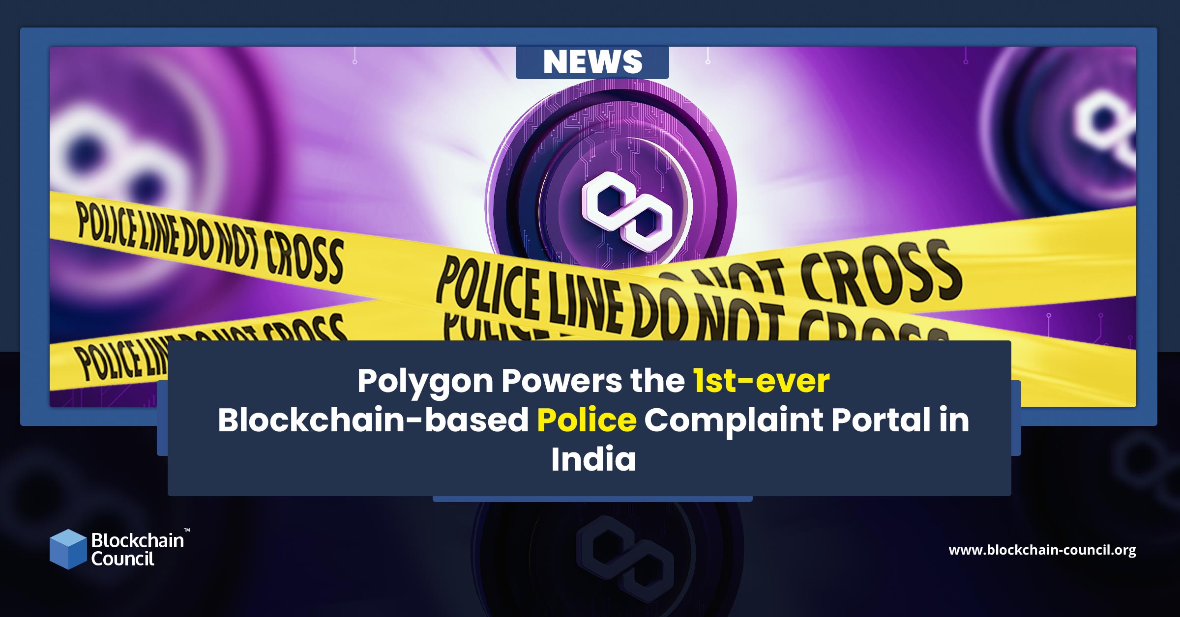 Polygon Powers the 1st-ever Blockchain-based Police Complaint Portal in India