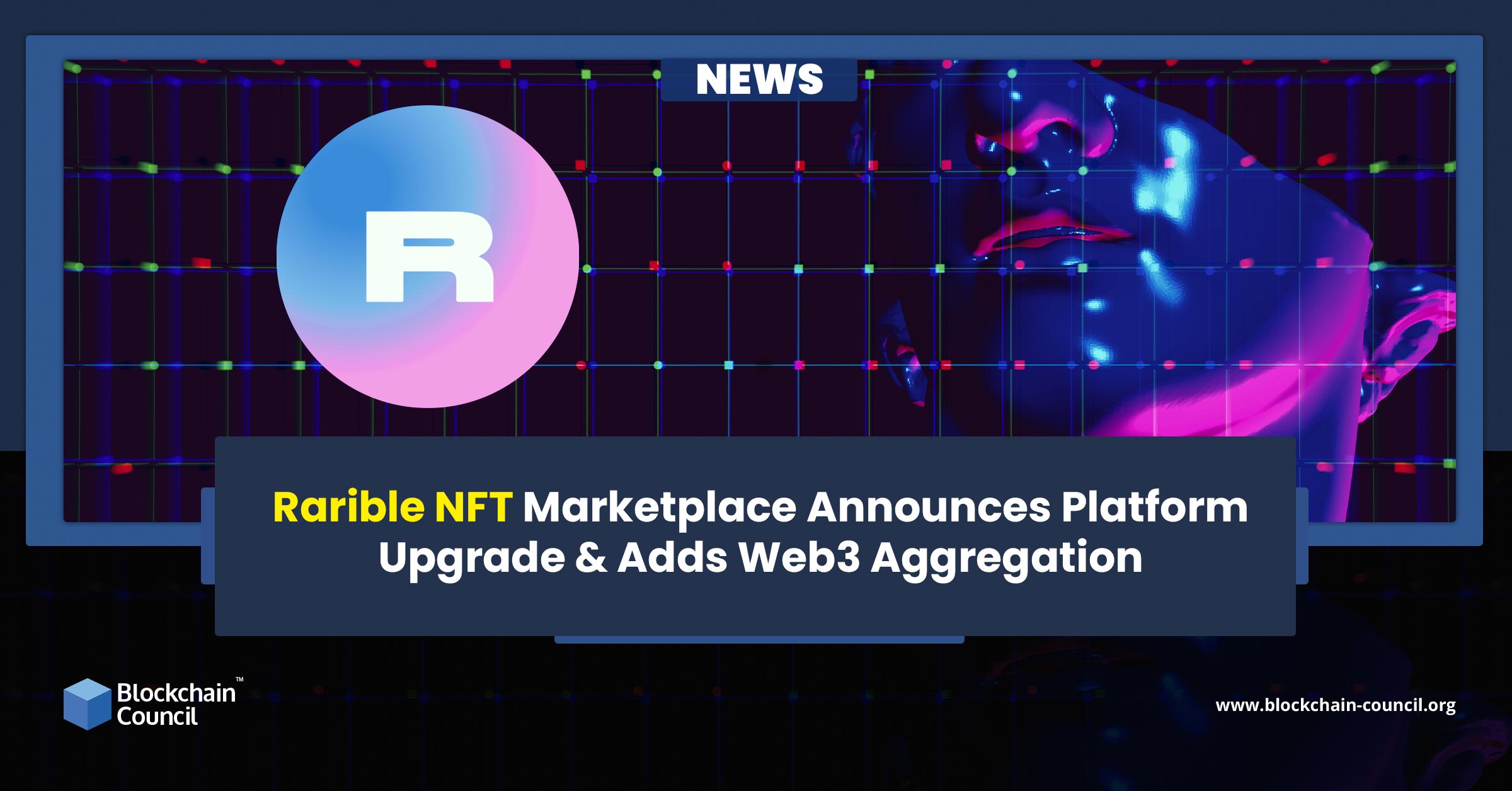 Rarible NFT Marketplace Announces Platform Upgrade & Adds Web3 Aggregation