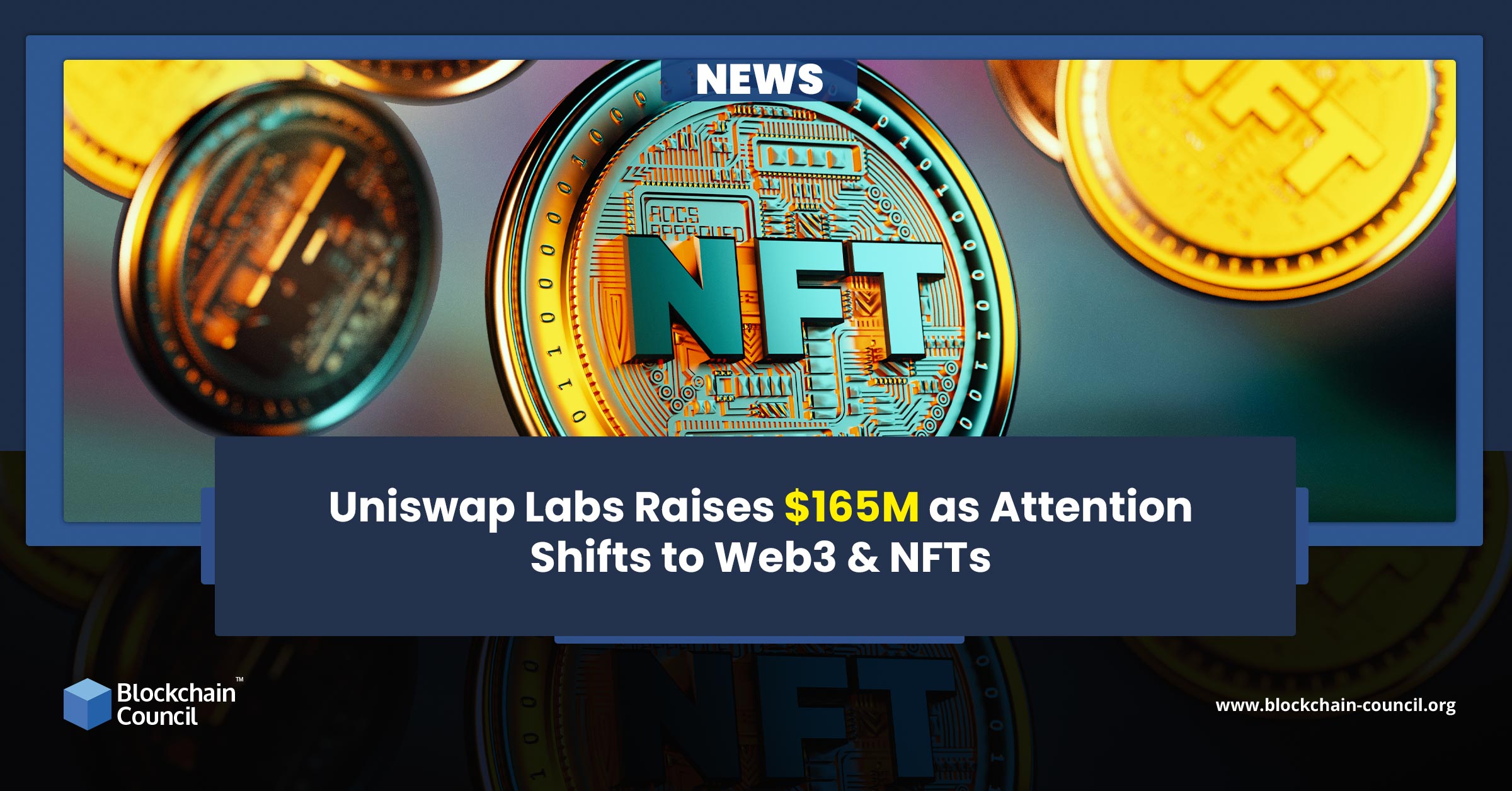 Uniswap Labs Raises $165M as Attention Shifts to Web3 & NFTs