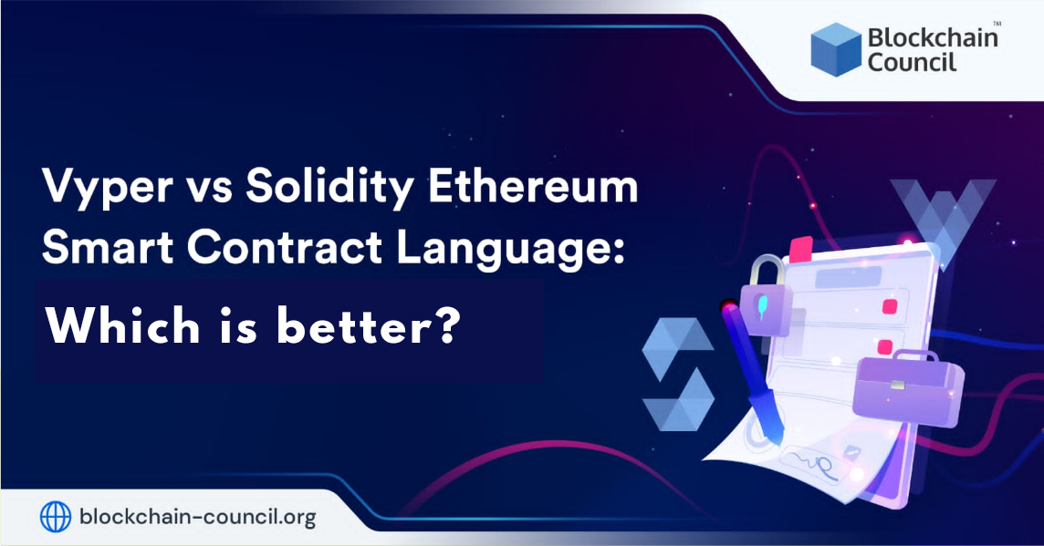 Vyper vs Solidity: Which Is A Better Ethereum Smart Contract Language?