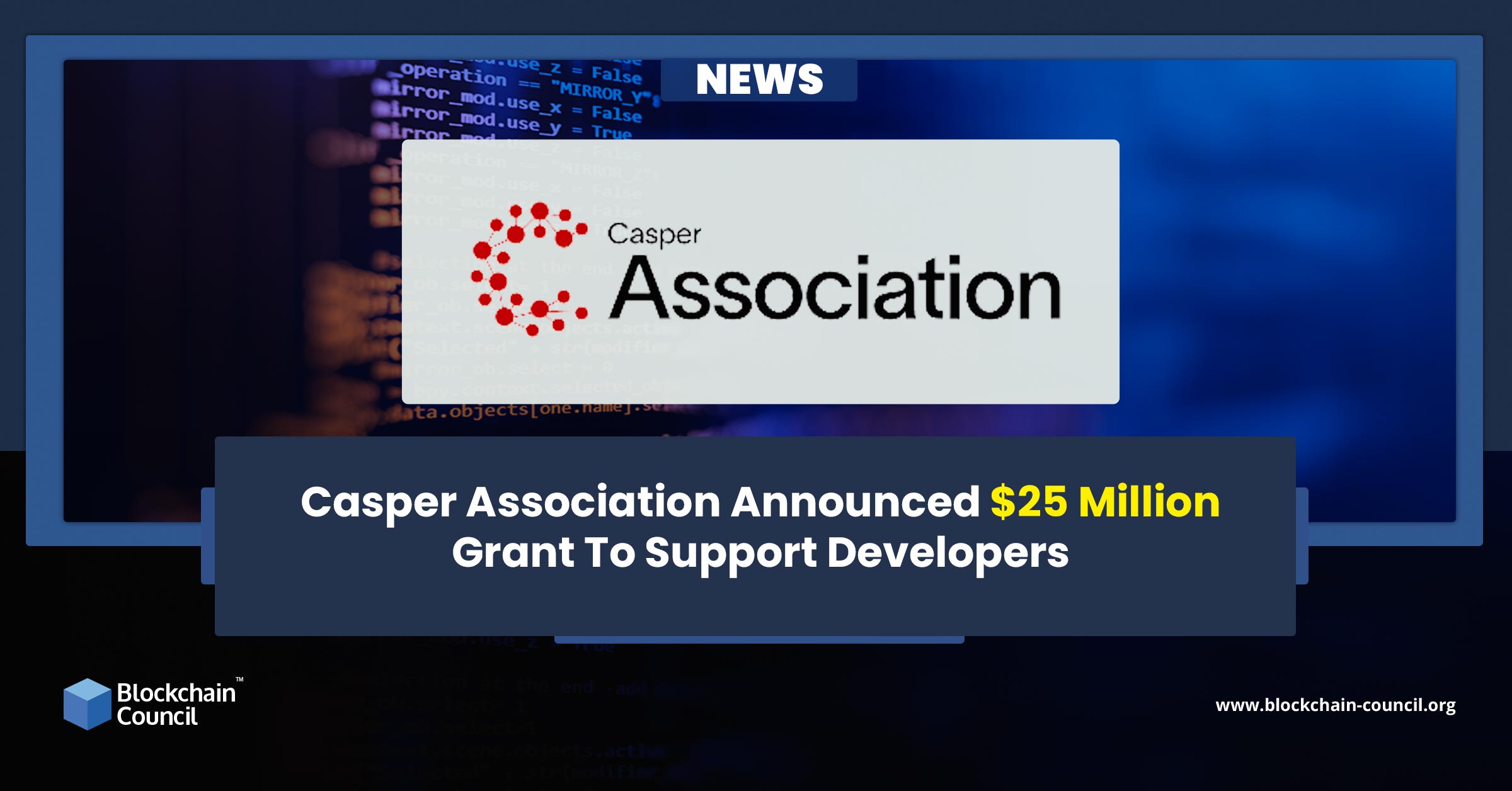 Casper Association Announced $25 Million Grant To Support Developers