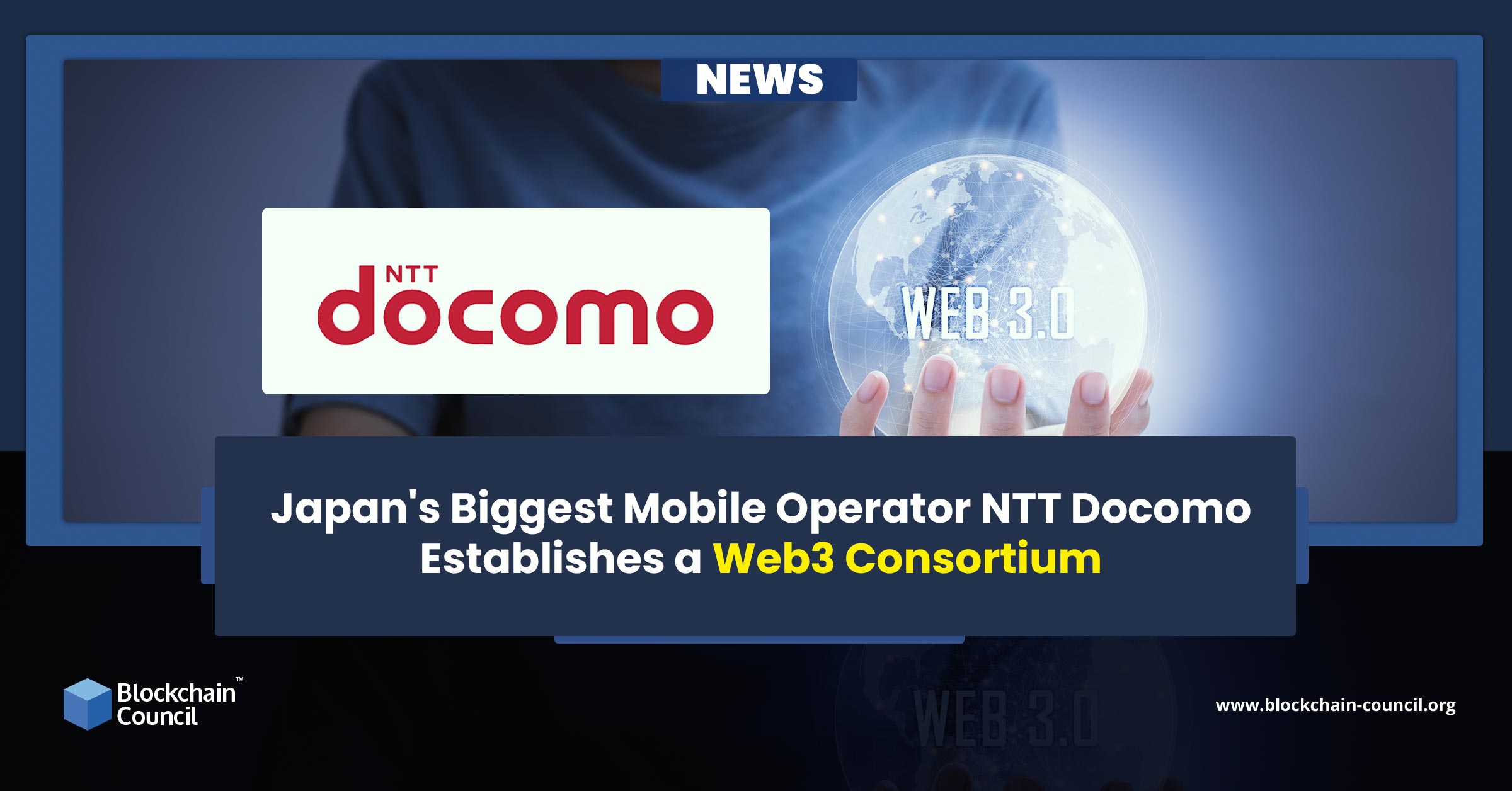 Japan's Biggest Mobile Operator NTT Docomo Establishes a Web3 Consortium