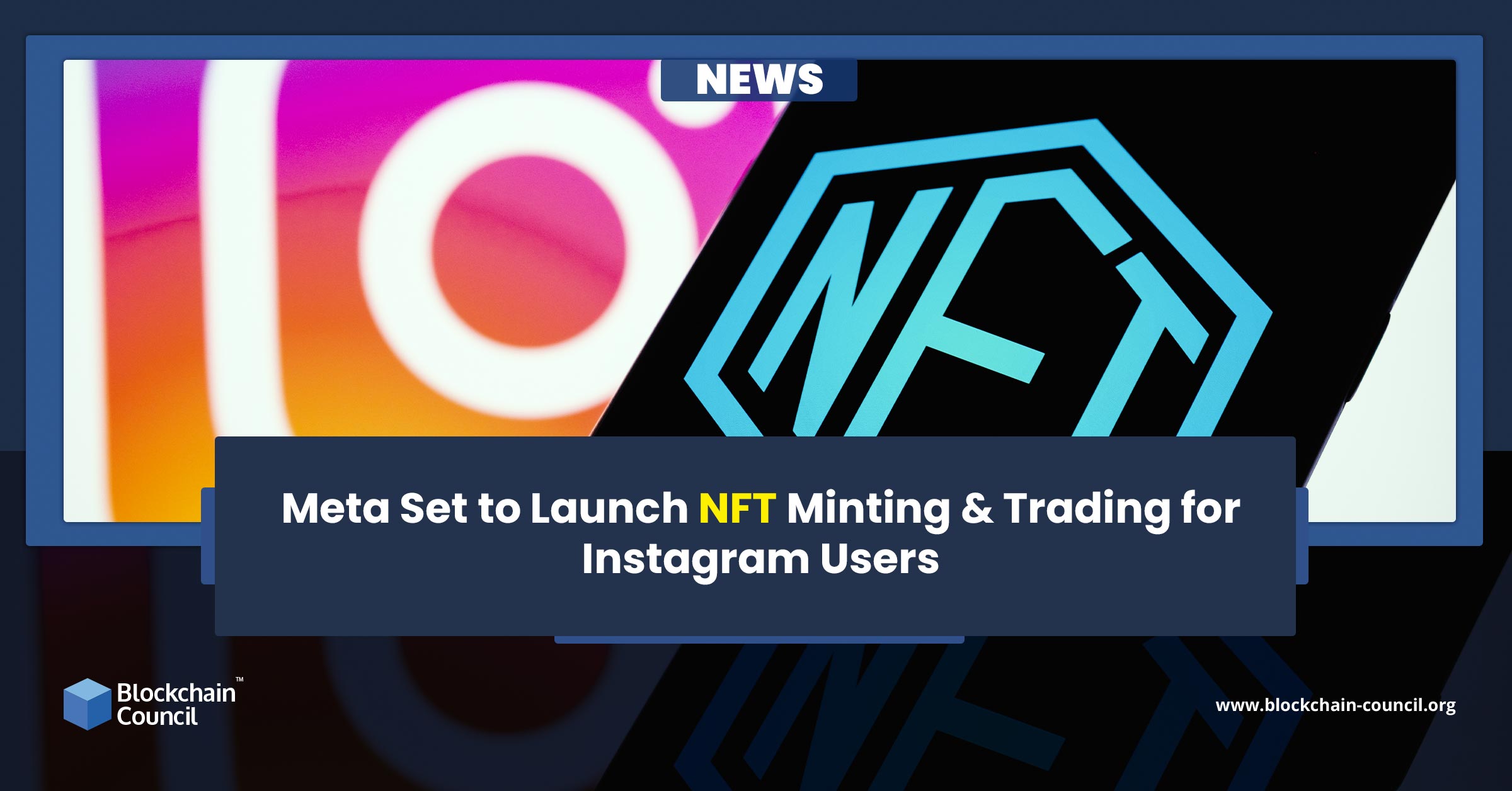 Meta Set to Launch NFT Minting & Trading for Instagram Users