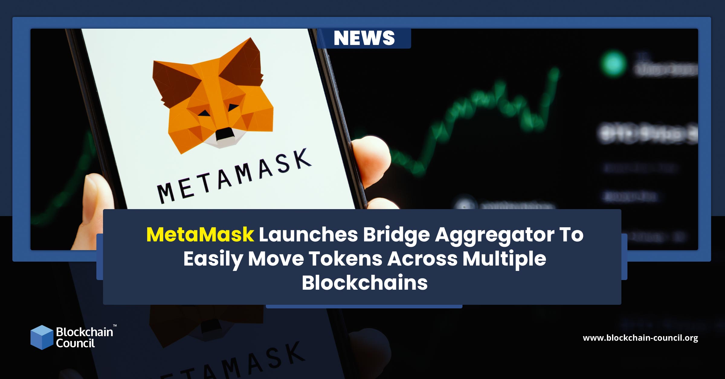 MetaMask Launches Bridge Aggregator To Easily Move Tokens Across Multiple Blockchains