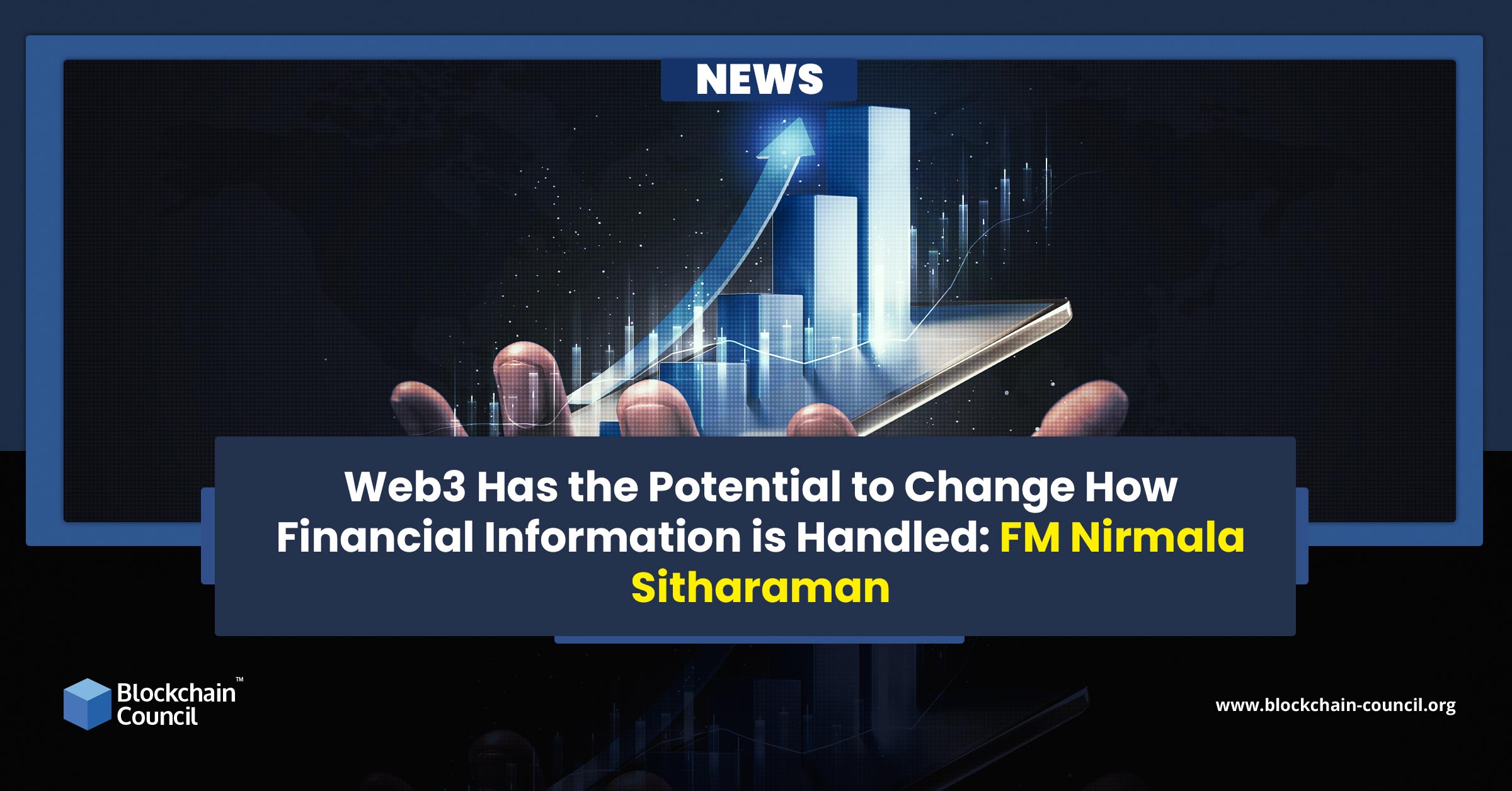 Web3 Has the Potential to Change How Financial Information is Handled FM Nirmala Sitharaman