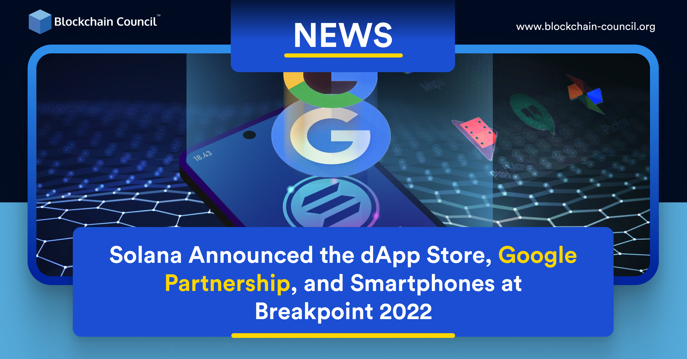 Solana Announced the dApp Store, Google Partnership, and Smartphones at Breakpoint 2022