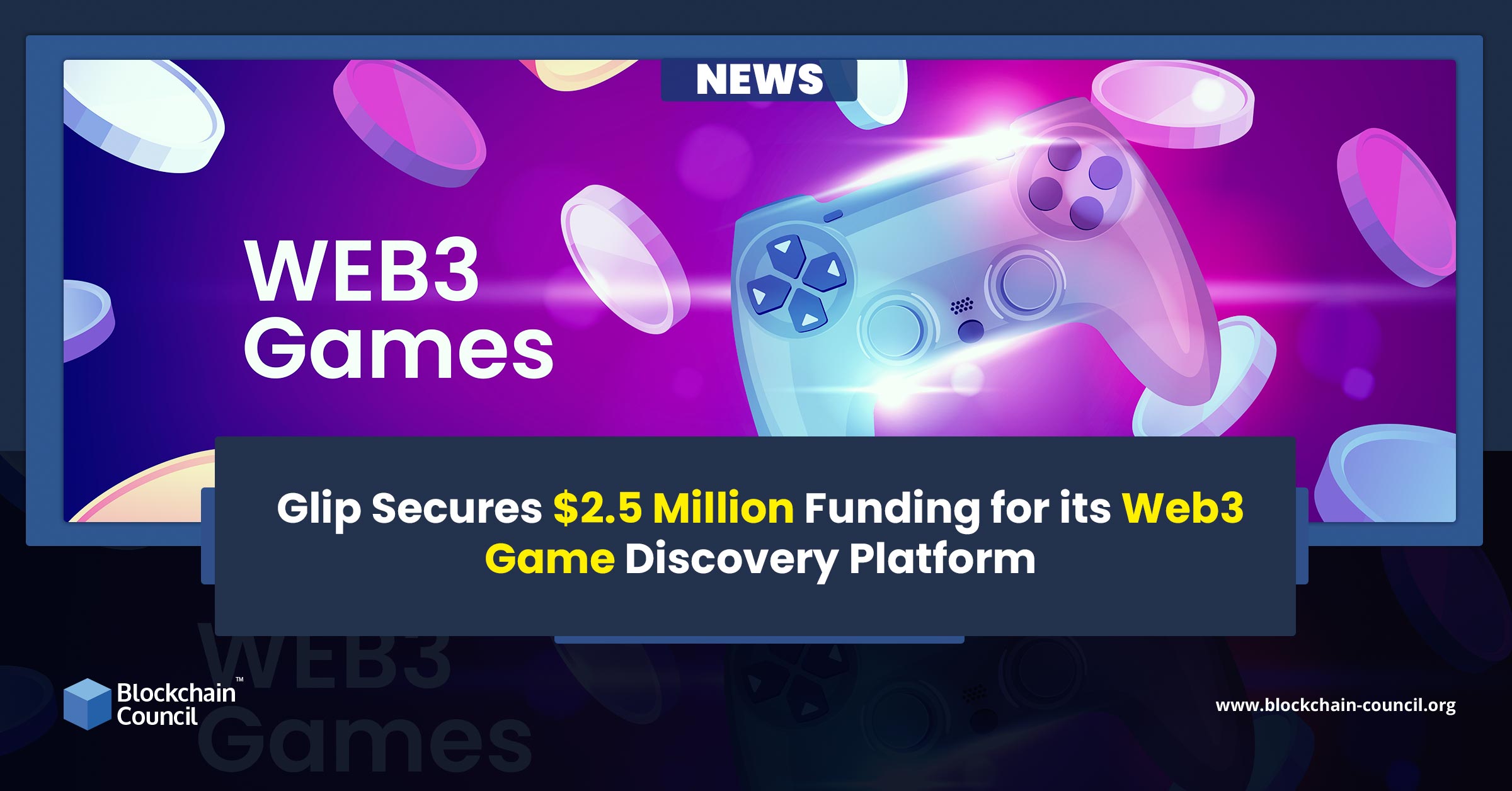 Glip Secures $2.5 Million Funding for its Web3 Game Discovery Platform