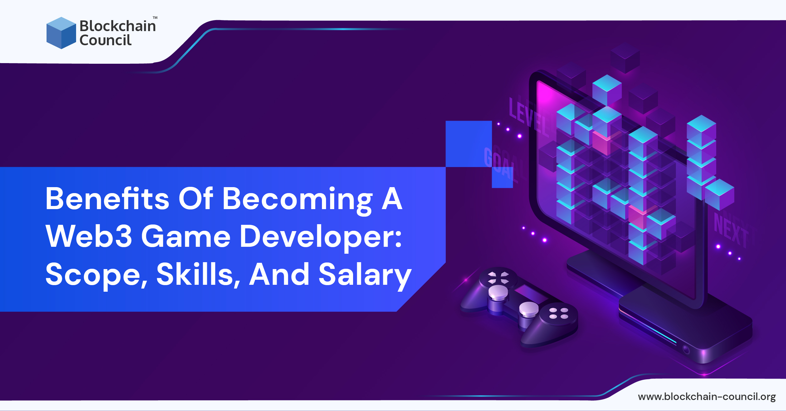 Benefits of becoming a web3 game developer: Scope, Skills, and Salary