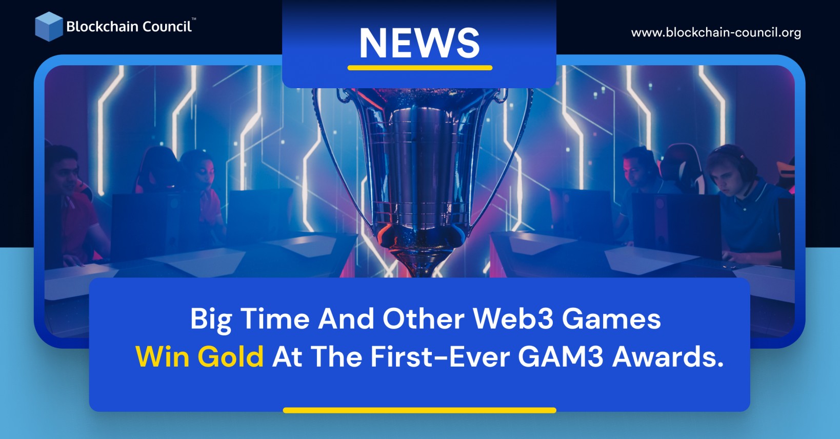 Big Time And Other Web3 Games Win Gold At The First-Ever GAM3 Awards