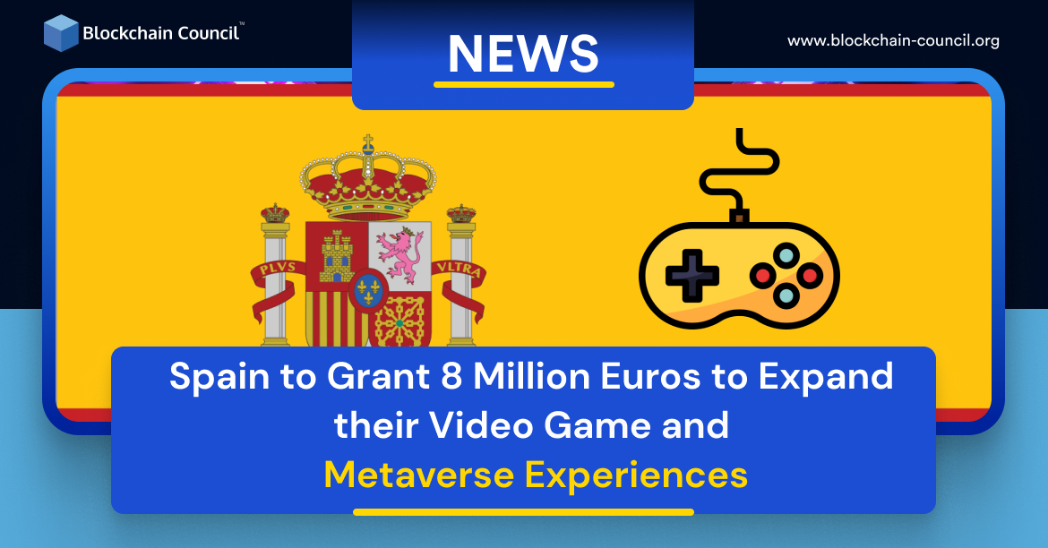 Spain to Grant 8 Million Euros to Expand their Video Game and Metaverse Experiences