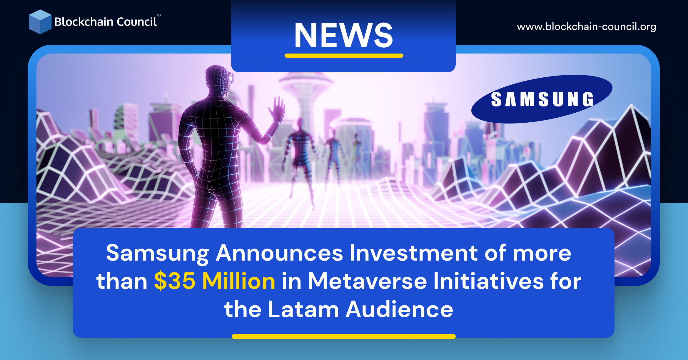 Samsung Is Investing More Than $35 Million Dollars In Metaverse Initiatives For The Latam Audience