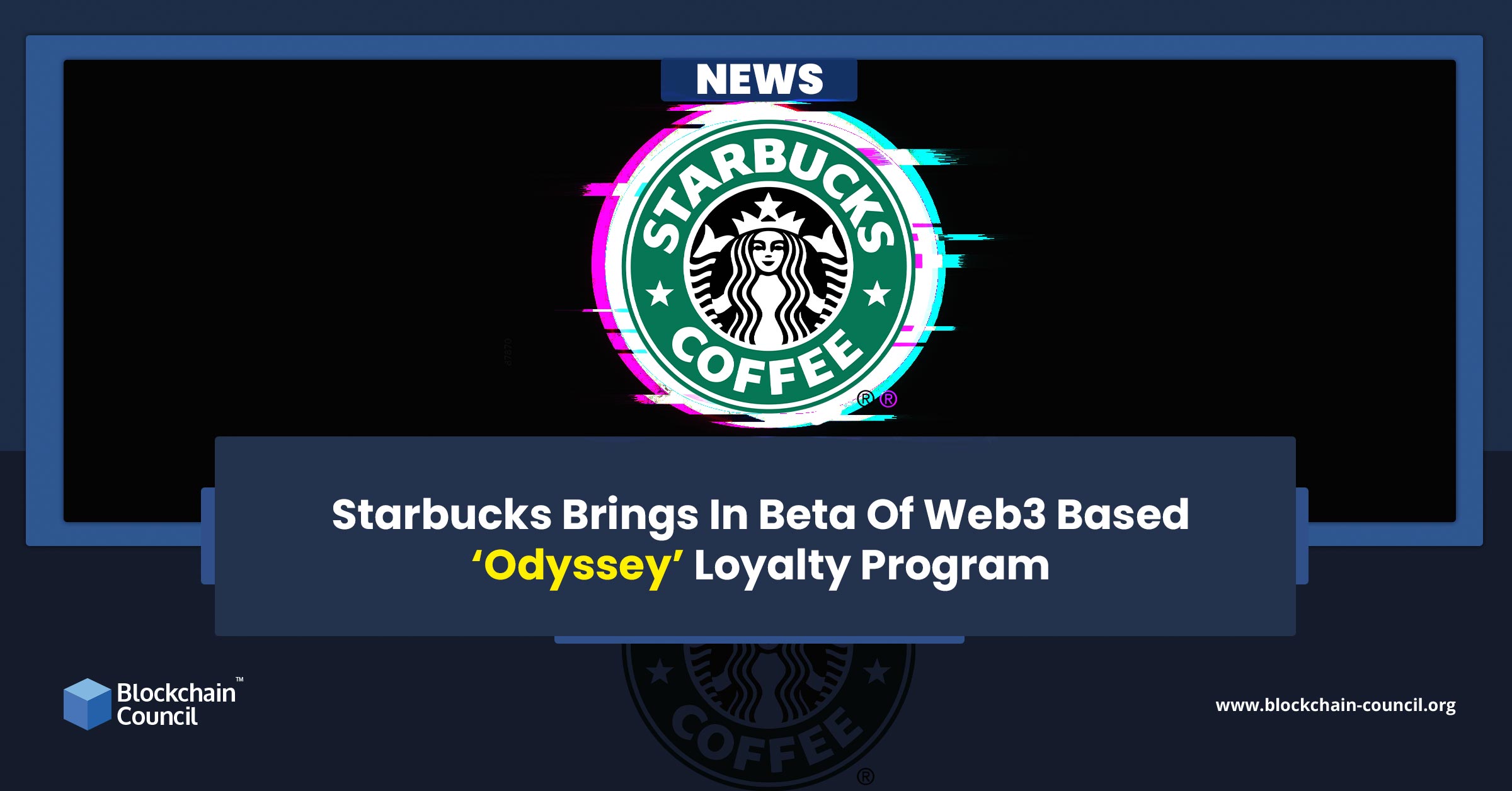Starbucks Brings In Beta Of Web3 Based ‘Odyssey’ Loyalty Program