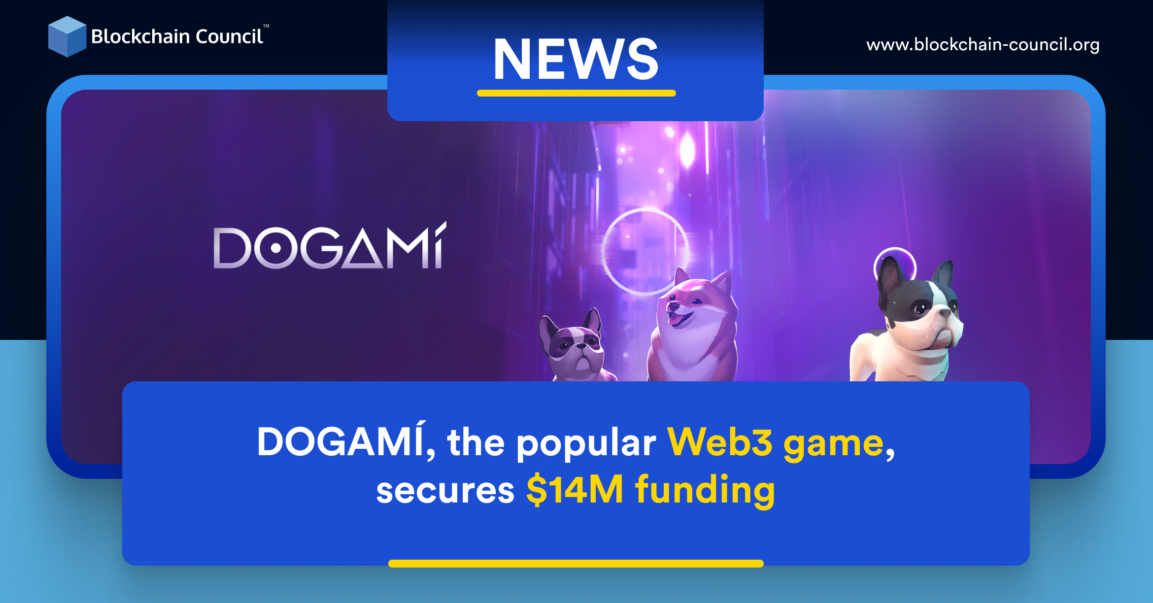 DOGAMÍ, the popular Web3 game, secures $14M funding