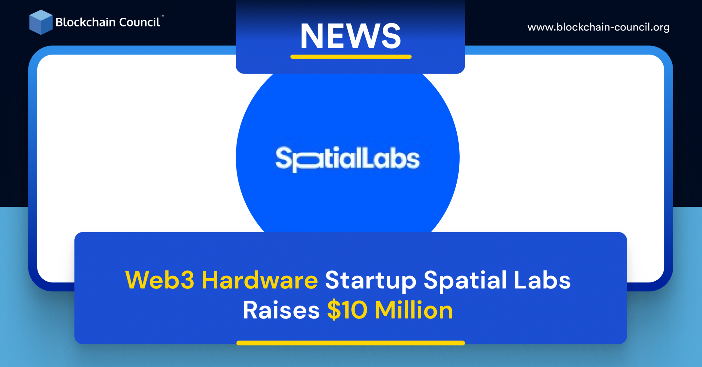 Web3 Hardware Startup Spatial Labs Raises $10 Million