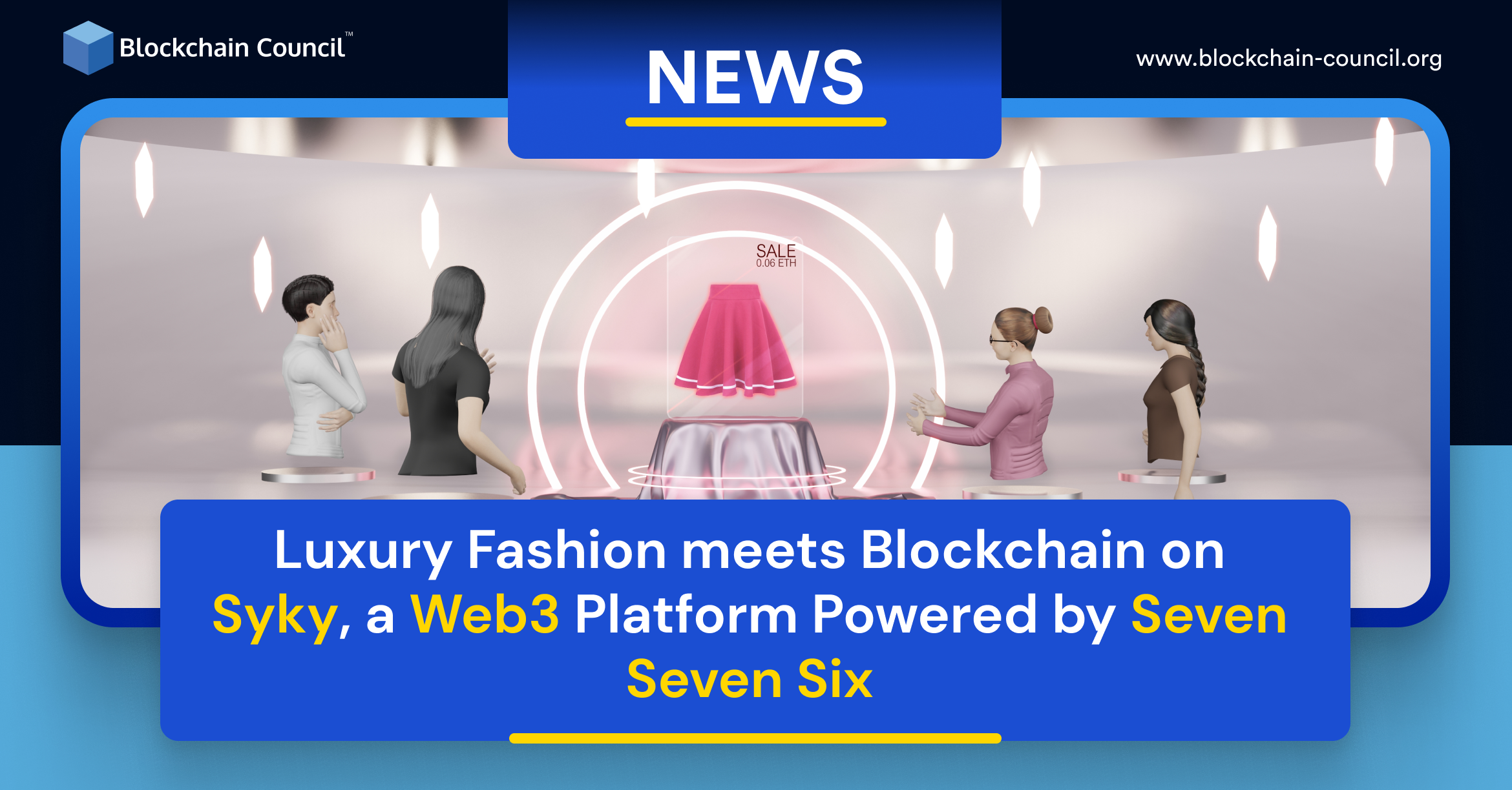 Luxury Fashion meets Blockchain on Syky, a Web3 Platform Powered by Seven Seven Six