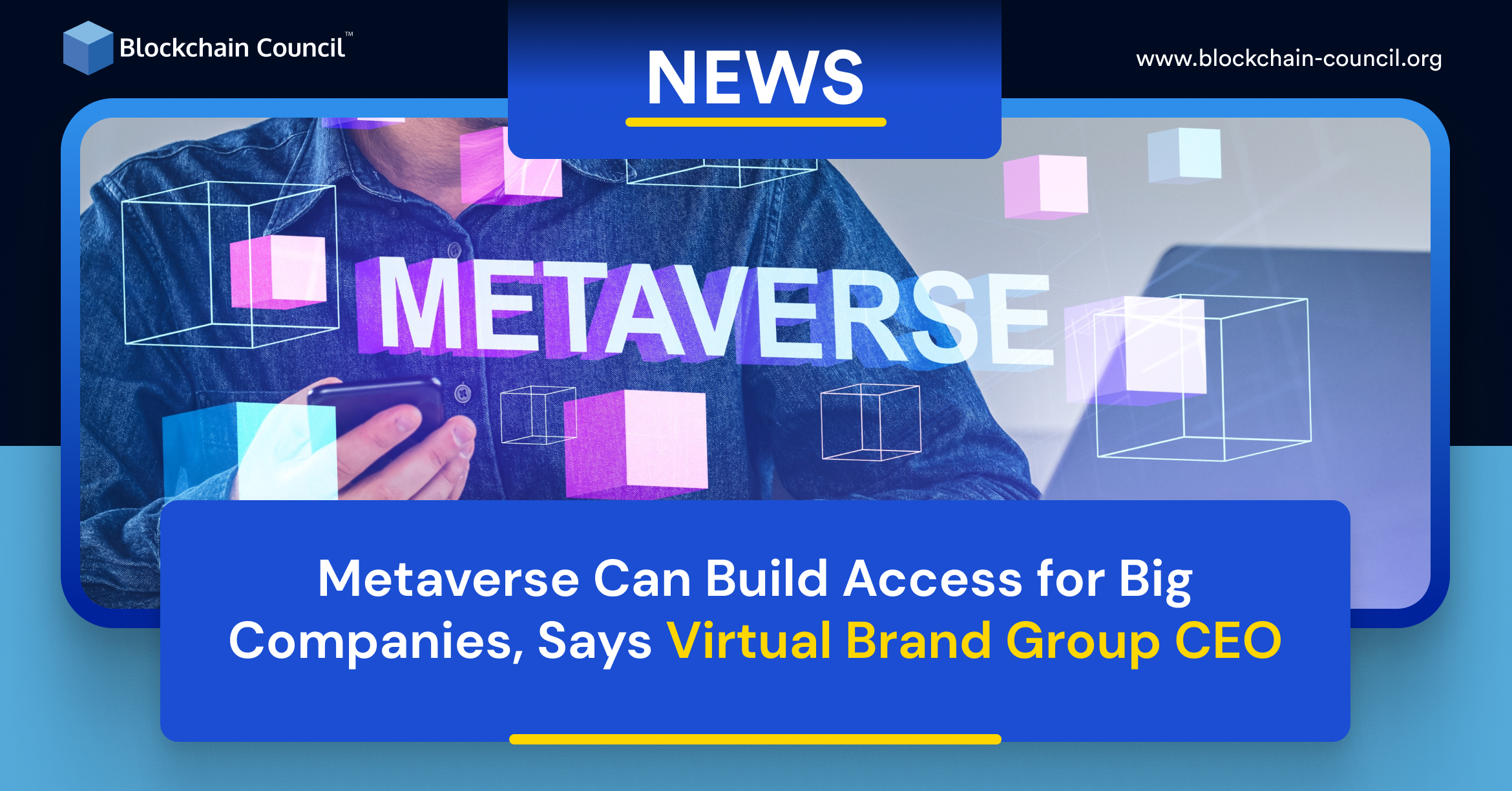 Metaverse Can Build Access for Big Companies, Says Virtual Brand Group CEO