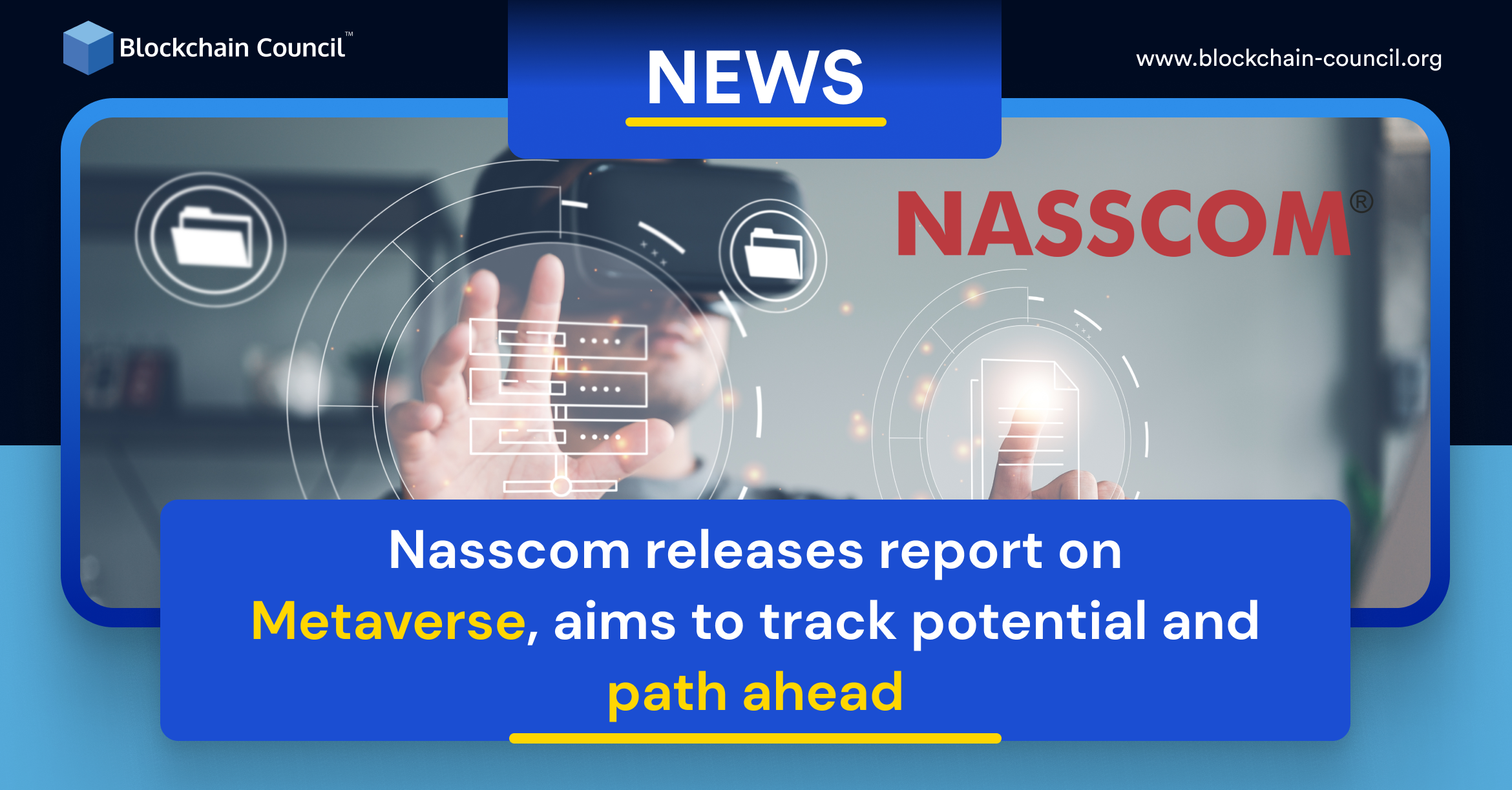 Nasscom Releases Report on Metaverse, Aims to Track Potential and Path Ahead