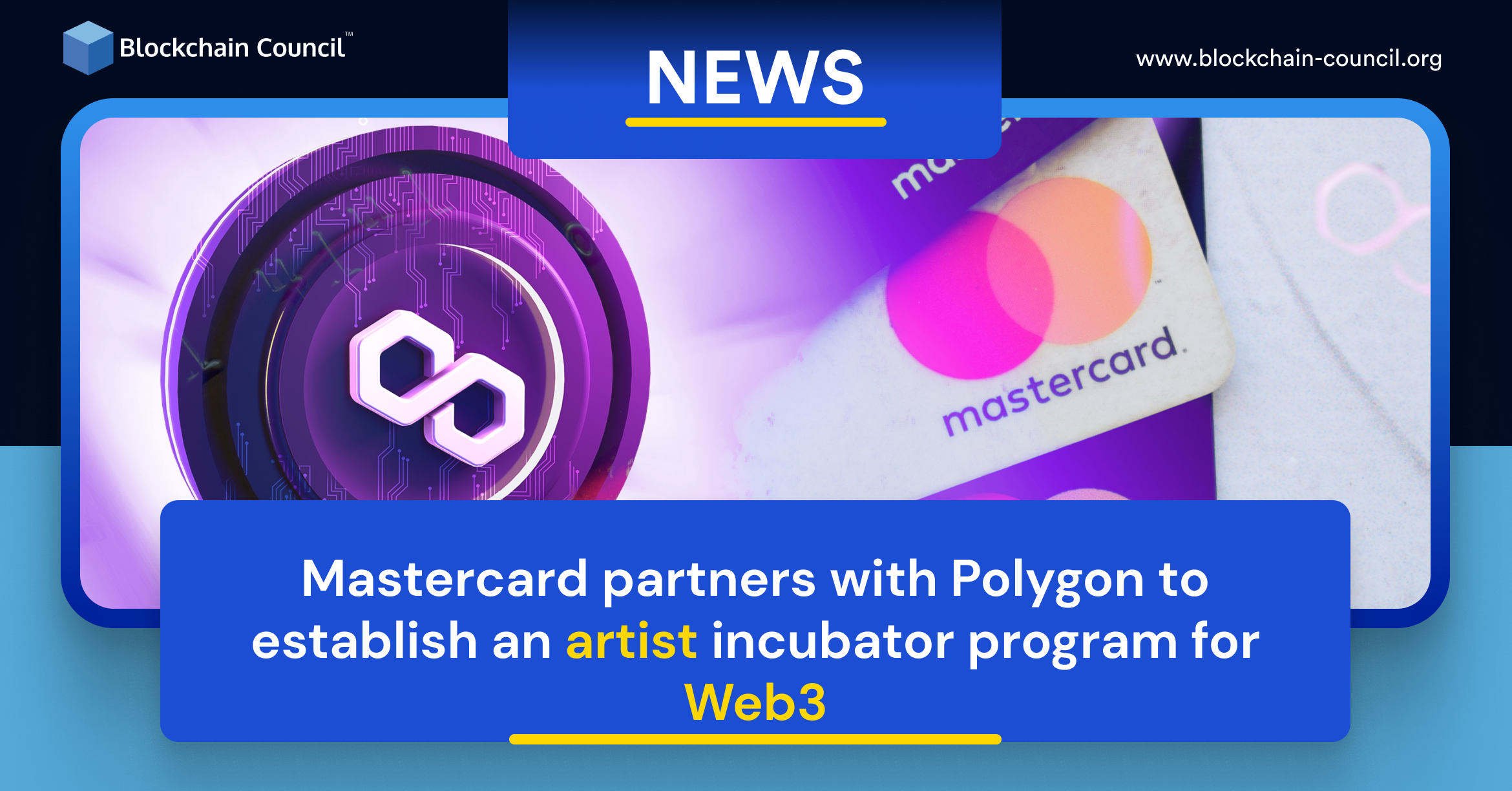 Mastercard partners with Polygon to establish an artist incubator program with a Web3 focus