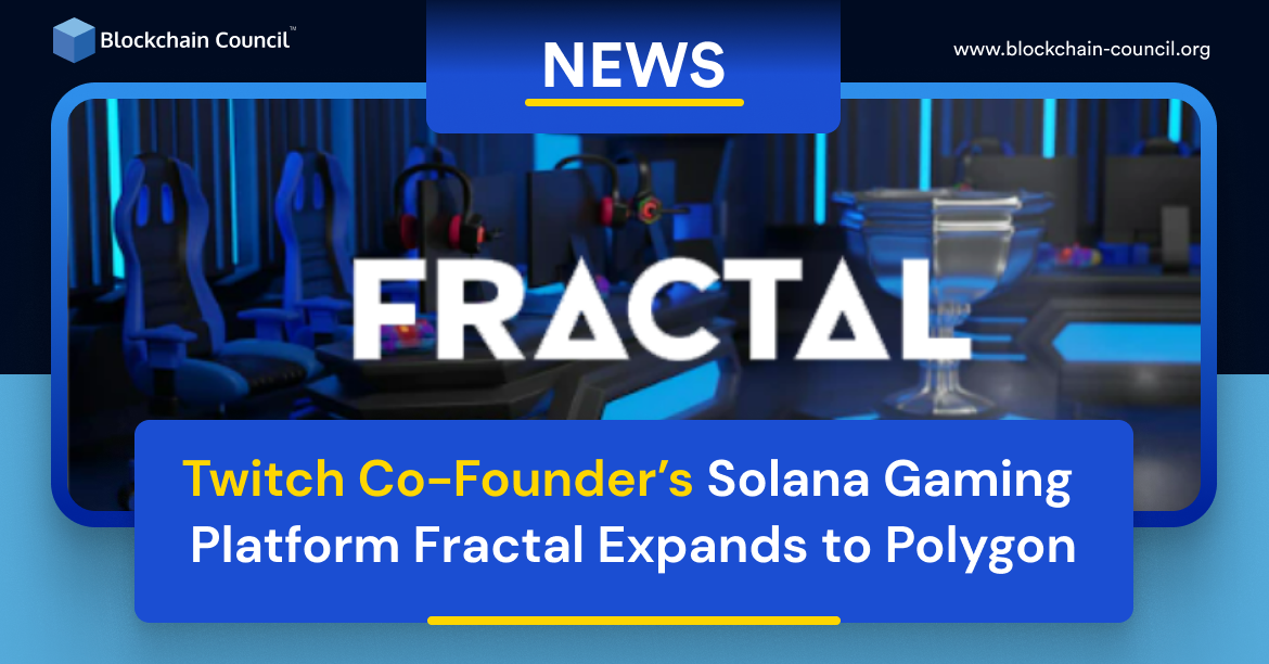Twitch Co-Founder’s Solana Gaming Platform Fractal Expands to Polygon