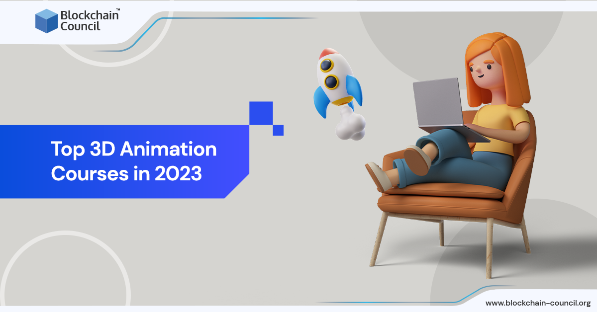 Top 3D Animation Courses in 2023 - Blockchain Council