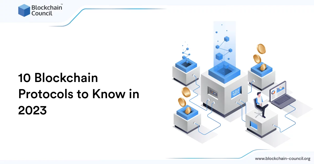 10 Blockchain Protocols to Know
