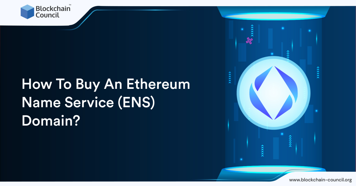How To Buy An Ethereum Name Service (ENS) Domain?