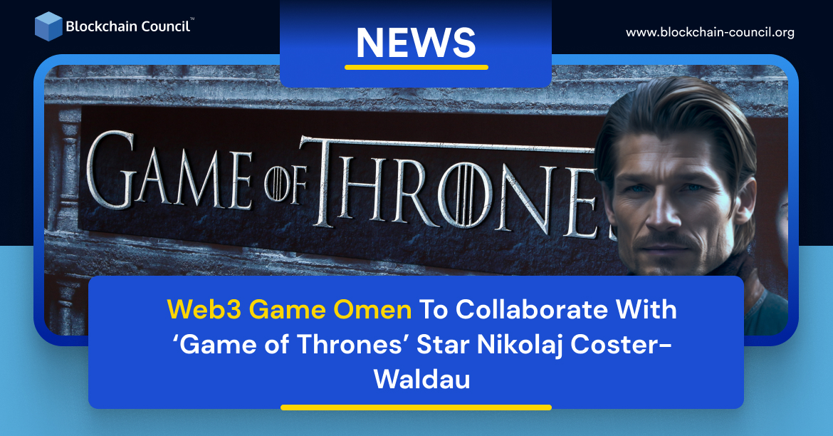Web3 Game Omen Brings GOT Fame Nikolaj Coster-Waldau On-Board