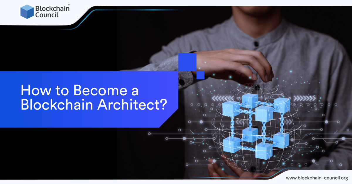 How to Become a Blockchain Architect