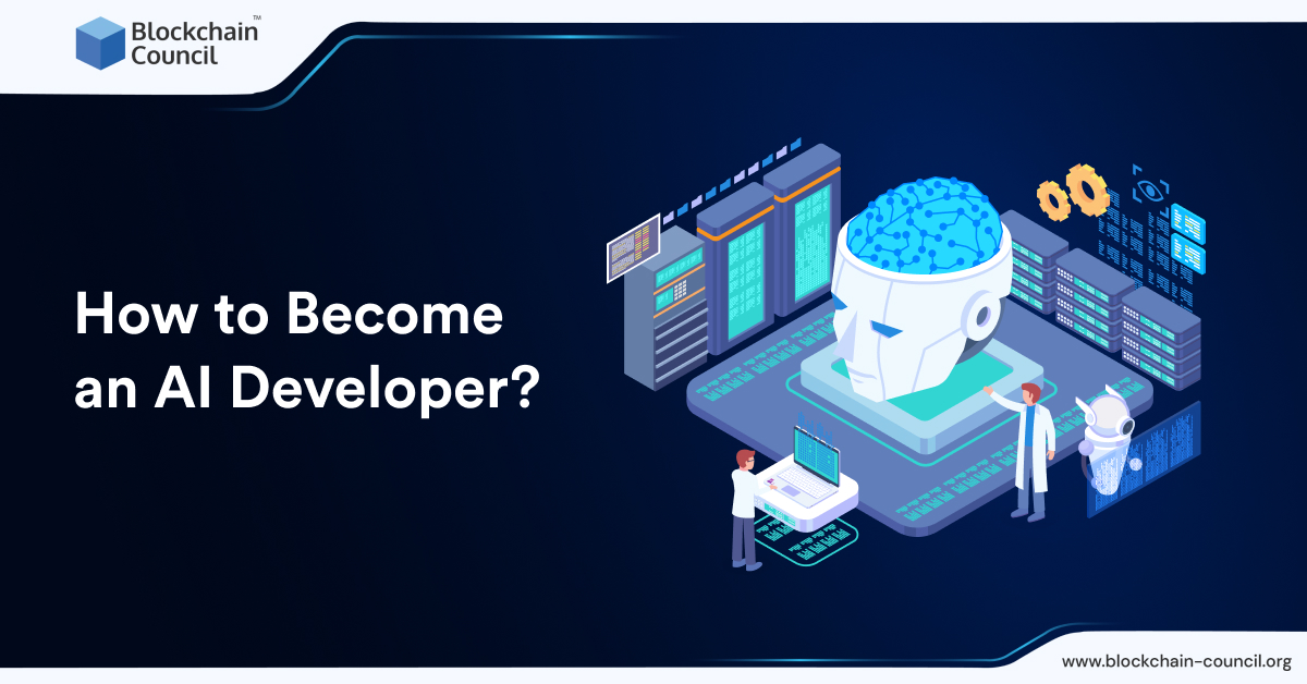 How to Become an AI Developer? [UPDATED]