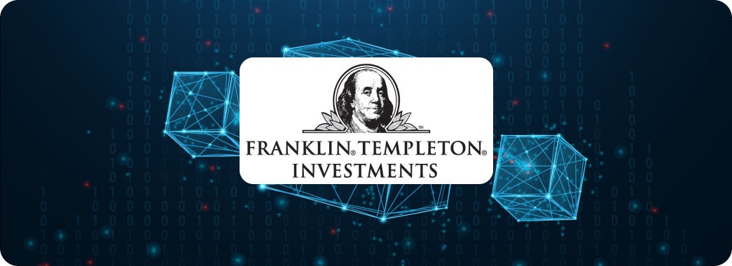 Franklin Templeton Predicts Next Wave of Technology with Blockchain at Its Core