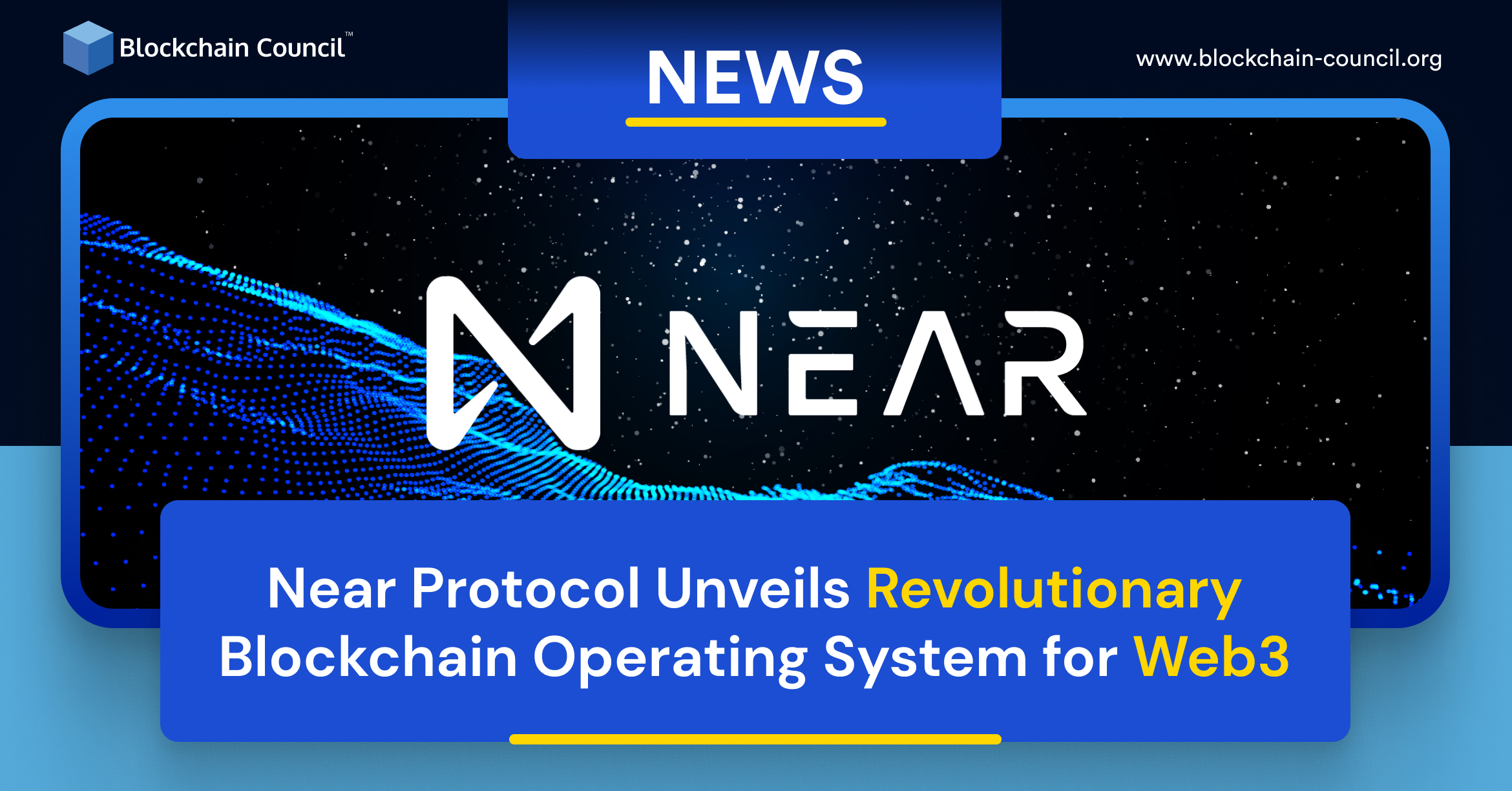 Near Protocol Unveils Revolutionary Blockchain Operating System for Web3