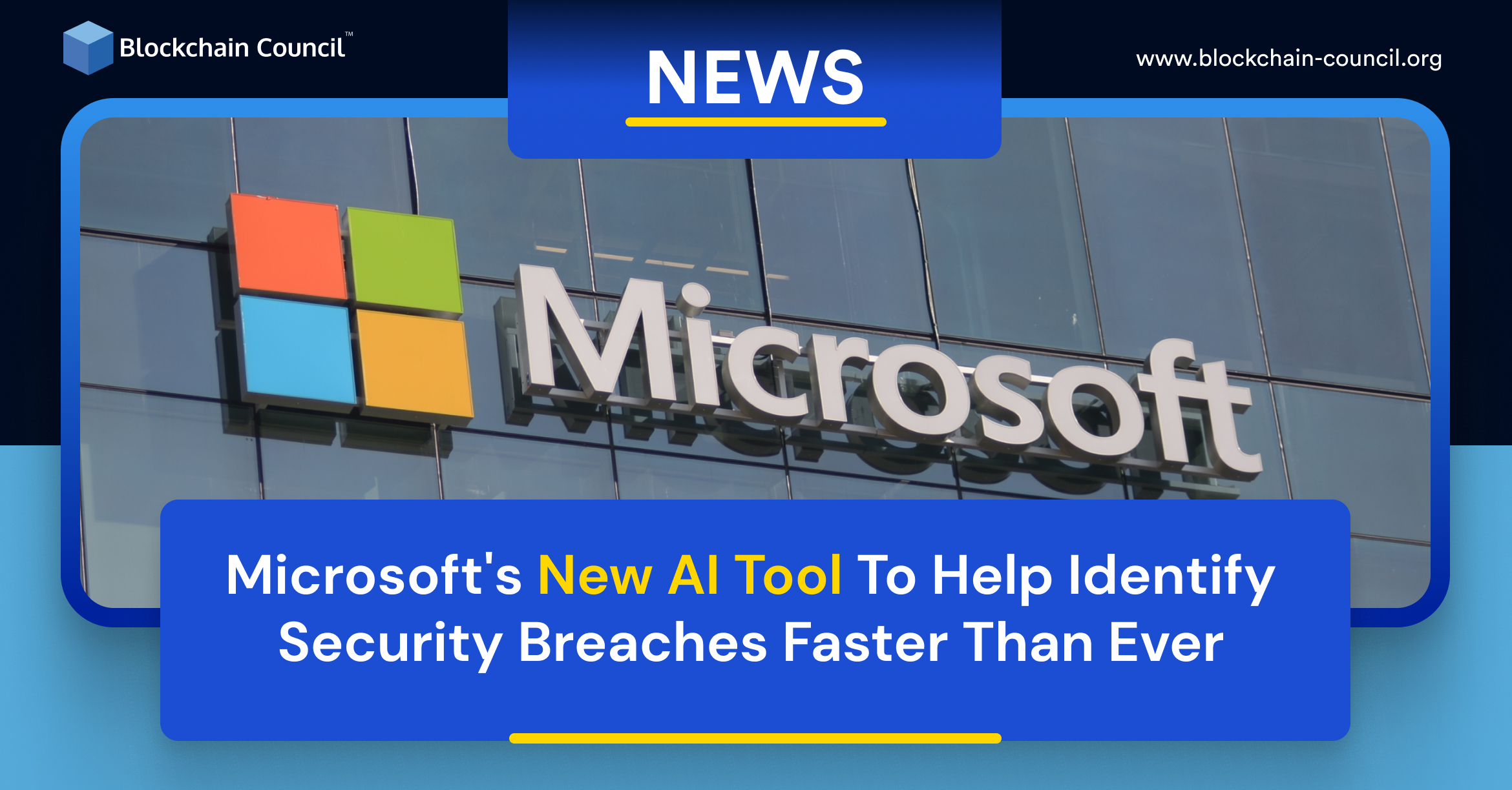 Microsoft's New AI Tool To Help Identify Security Breaches Faster Than Ever