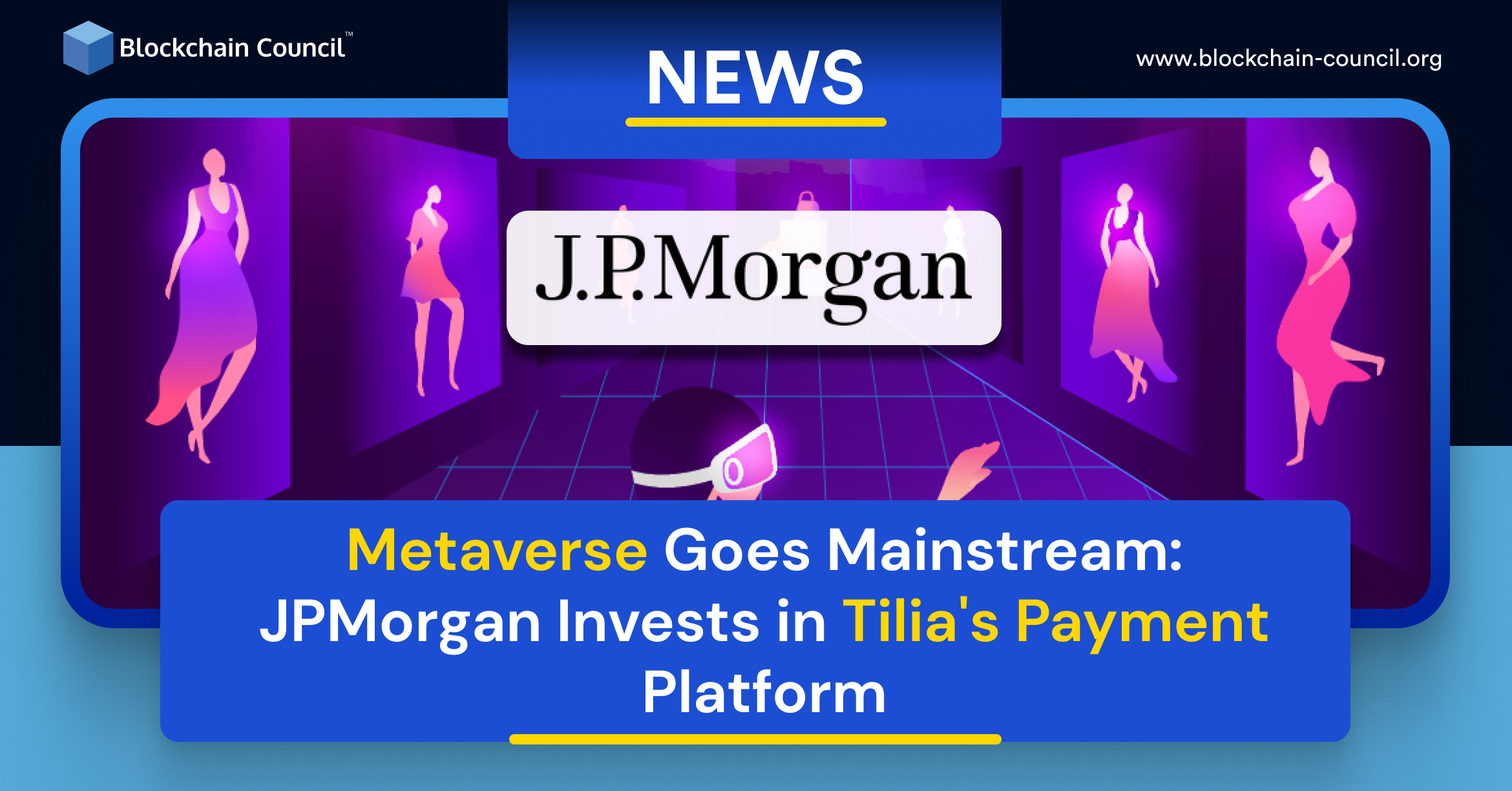 Metaverse Goes Mainstream: JPMorgan Invests in Tilia's Payment Platform
