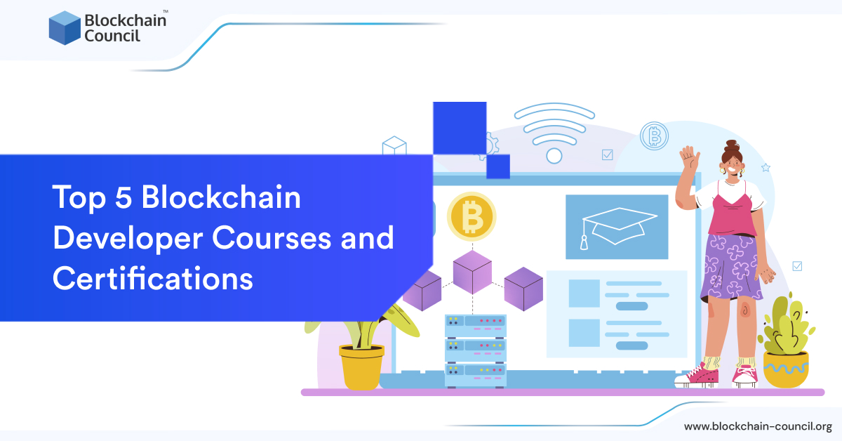 Top 5 Blockchain Developer Courses and Certifications [UPDATED]