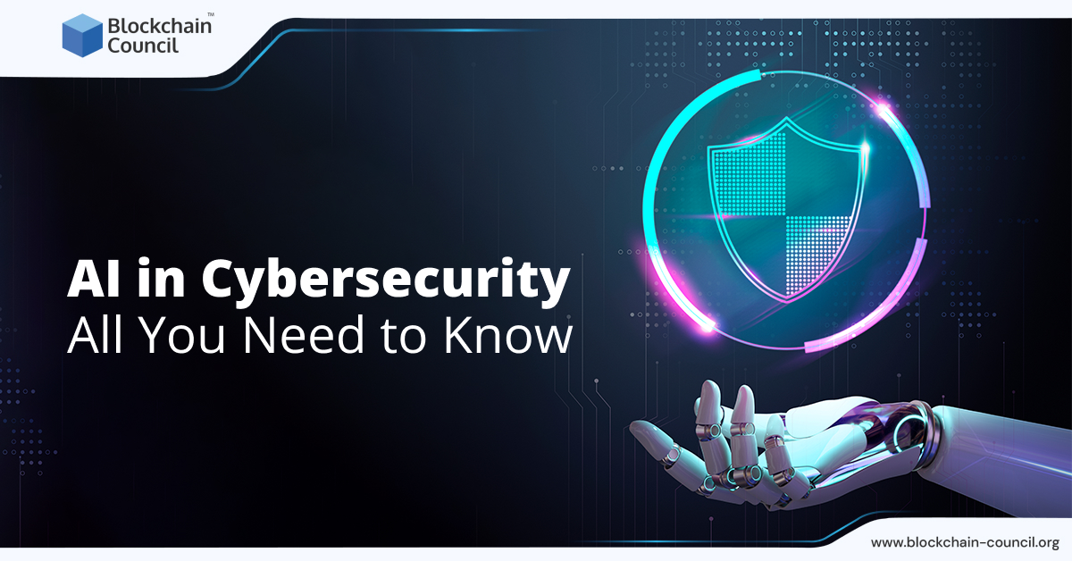 AI in Cybersecurity – All You Need to Know