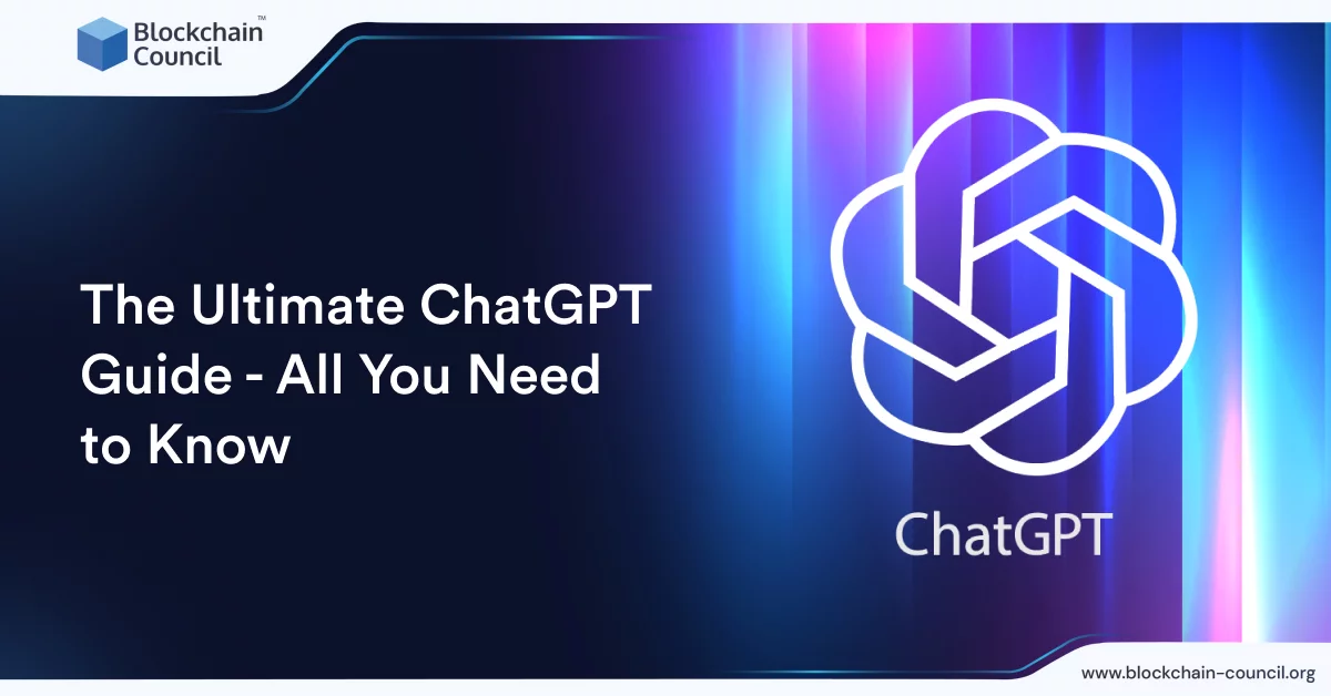 The Ultimate ChatGPT Guide - All You Need to Know