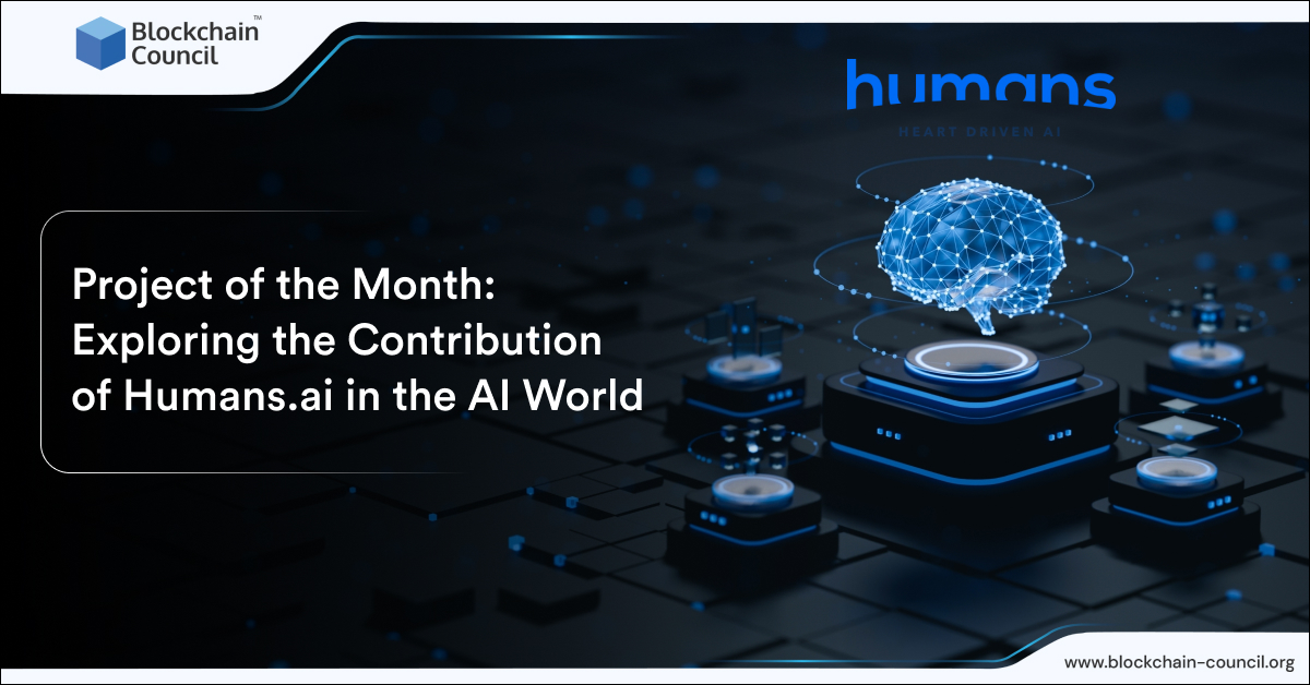 Project of the Month_ Exploring the Contribution of Humans.ai in the AI World