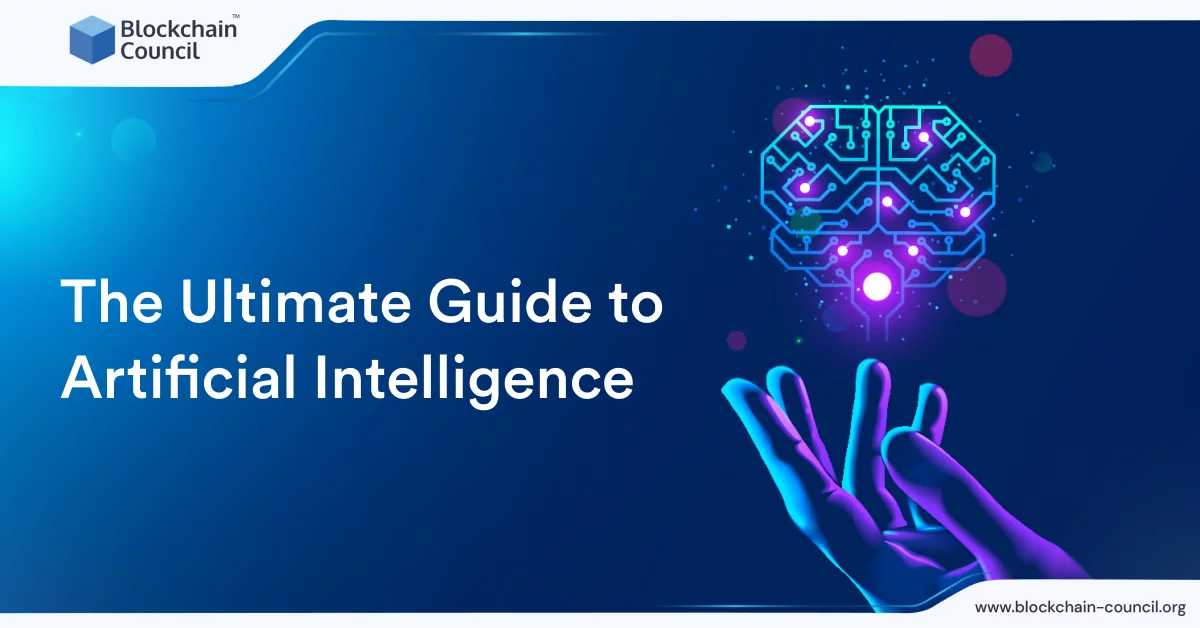 Ultimate Guide to Artificial Intelligence