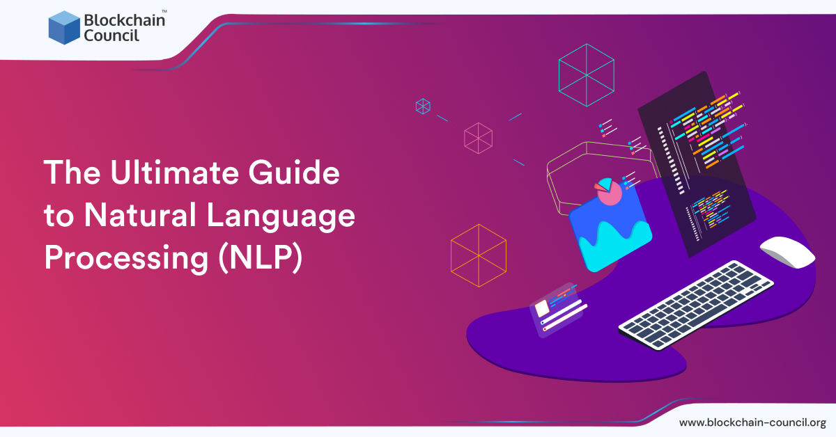 The Ultimate Guide to Natural Language Processing (NLP)