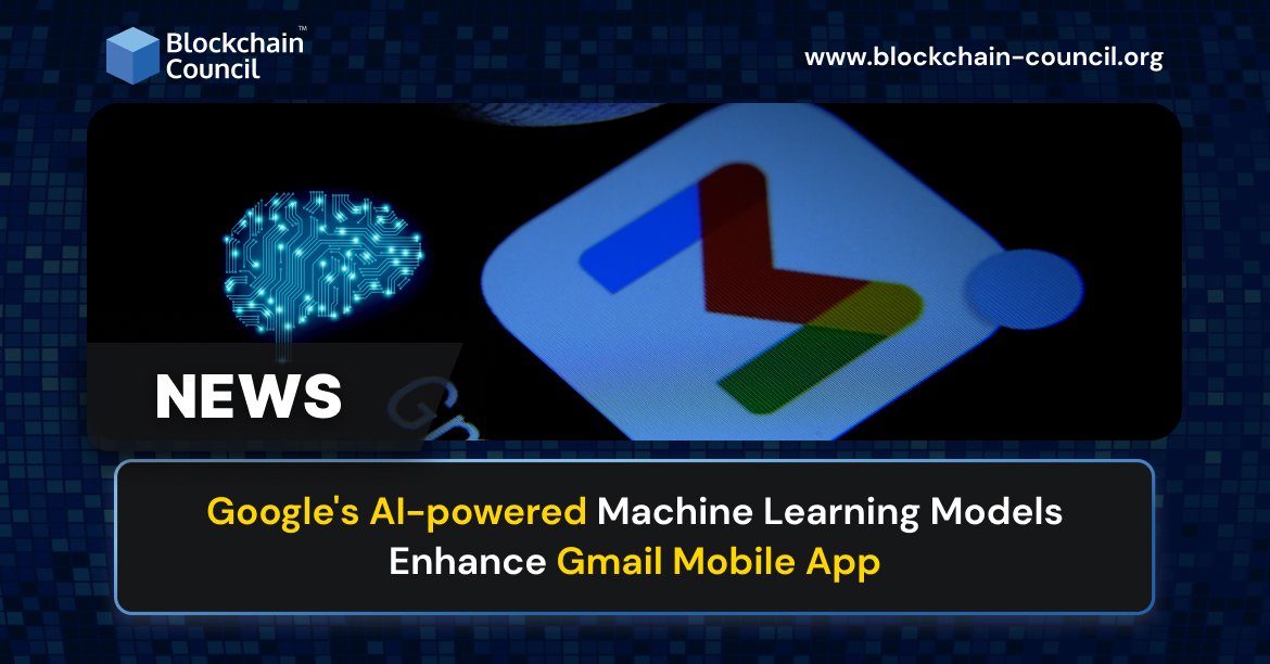 Google’s AI-powered Machine Learning Models Enhance Gmail Mobile App