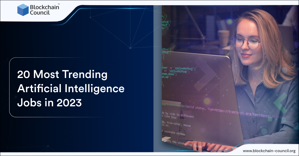 20 Most Trending Artificial Intelligence Jobs in 2023